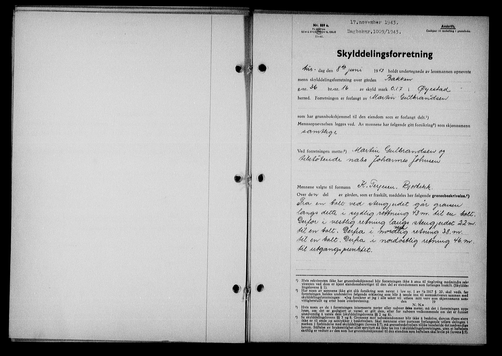 Nedenes sorenskriveri, SAK/1221-0006/G/Gb/Gba/L0051: Mortgage book no. A-V, 1943-1944, Diary no: : 1009/1943