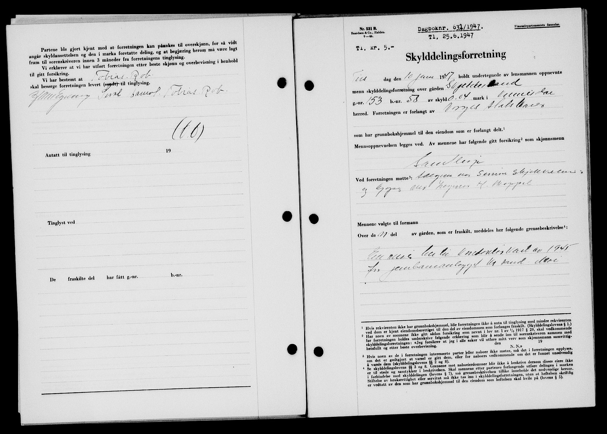 Flekkefjord sorenskriveri, SAK/1221-0001/G/Gb/Gba/L0062: Mortgage book no. A-10, 1947-1947, Diary no: : 632/1947