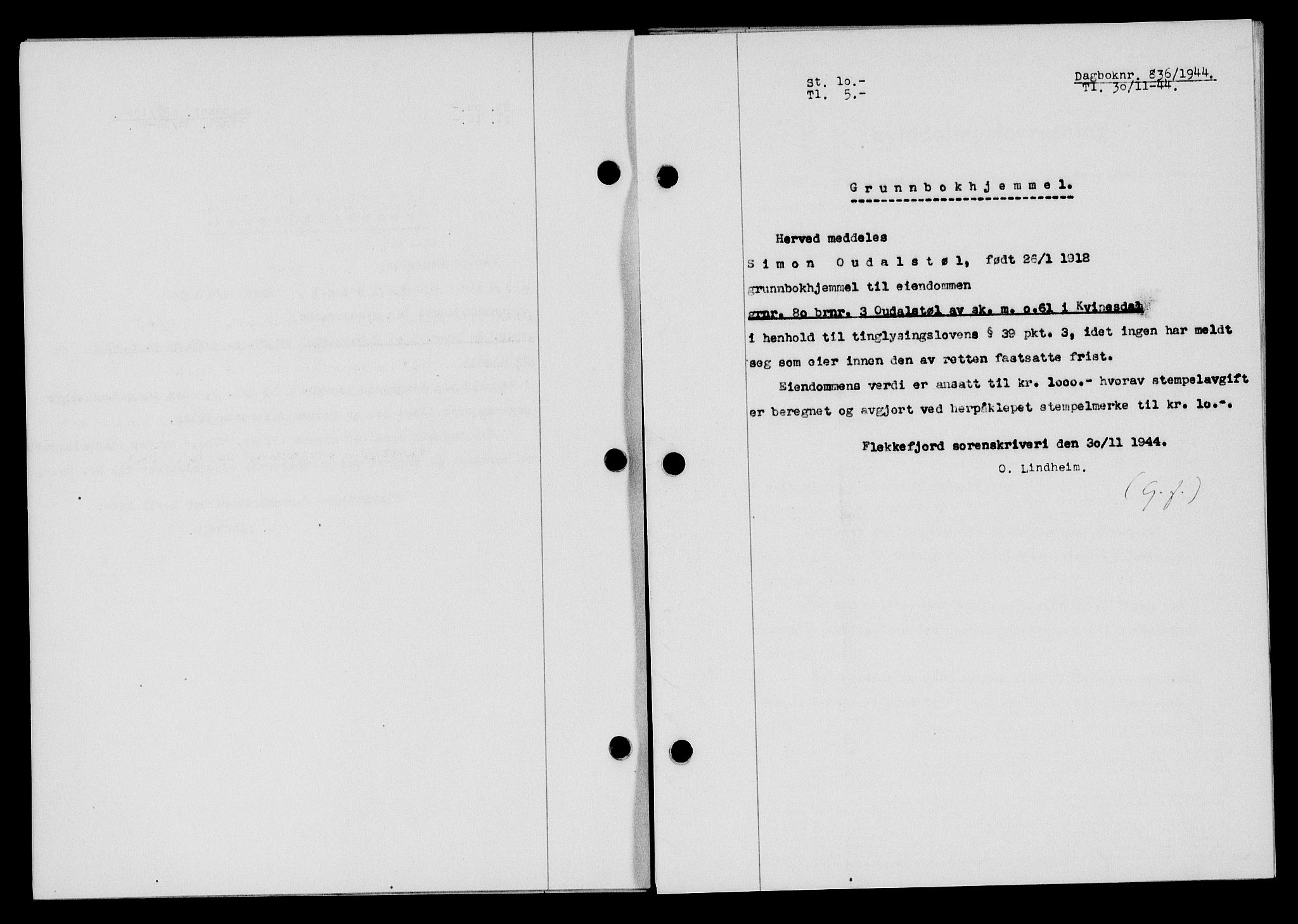 Flekkefjord sorenskriveri, SAK/1221-0001/G/Gb/Gba/L0059: Mortgage book no. A-7, 1944-1945, Diary no: : 836/1944