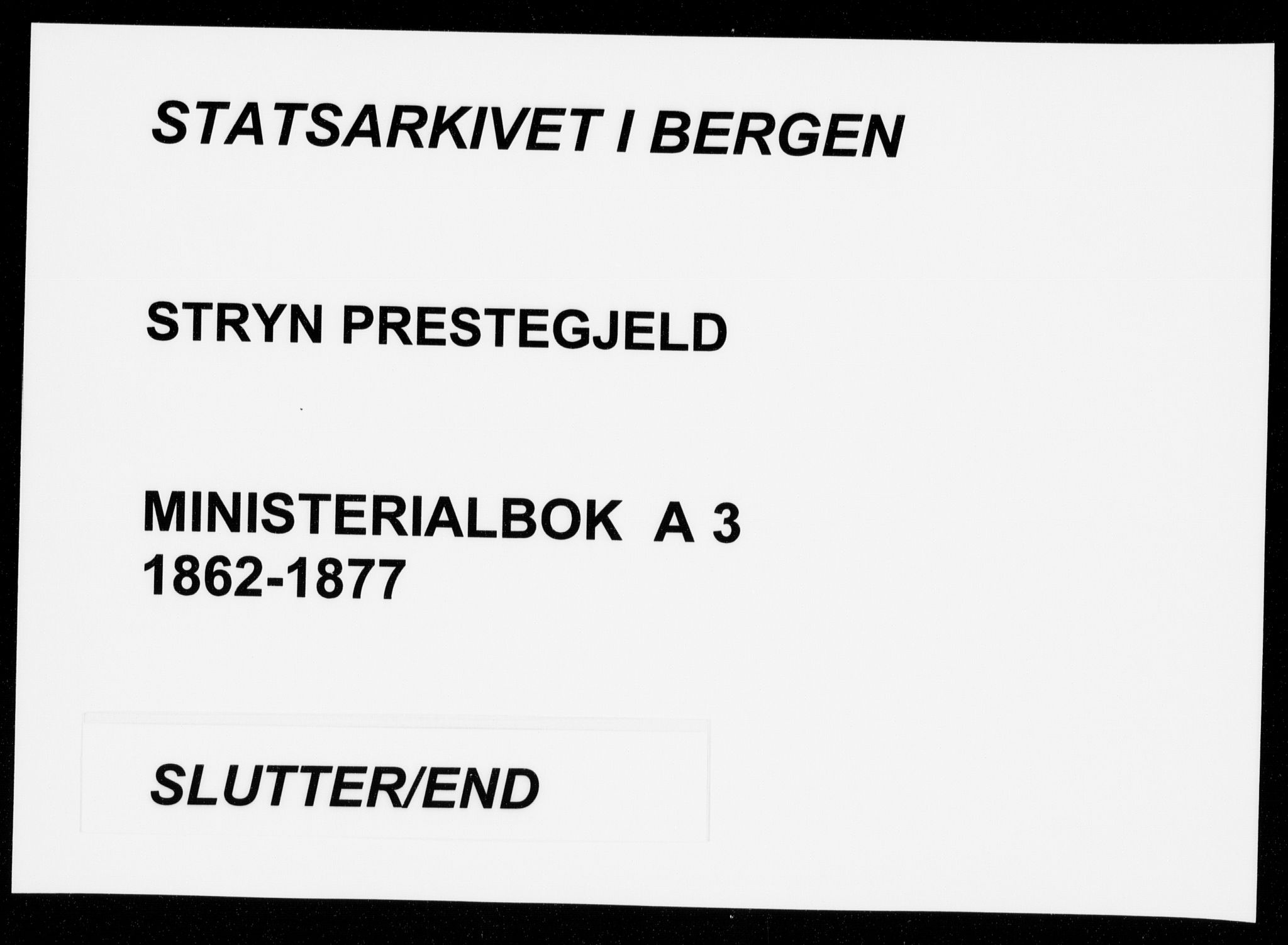 Stryn Sokneprestembete, AV/SAB-A-82501: Parish register (official) no. A 3, 1862-1877