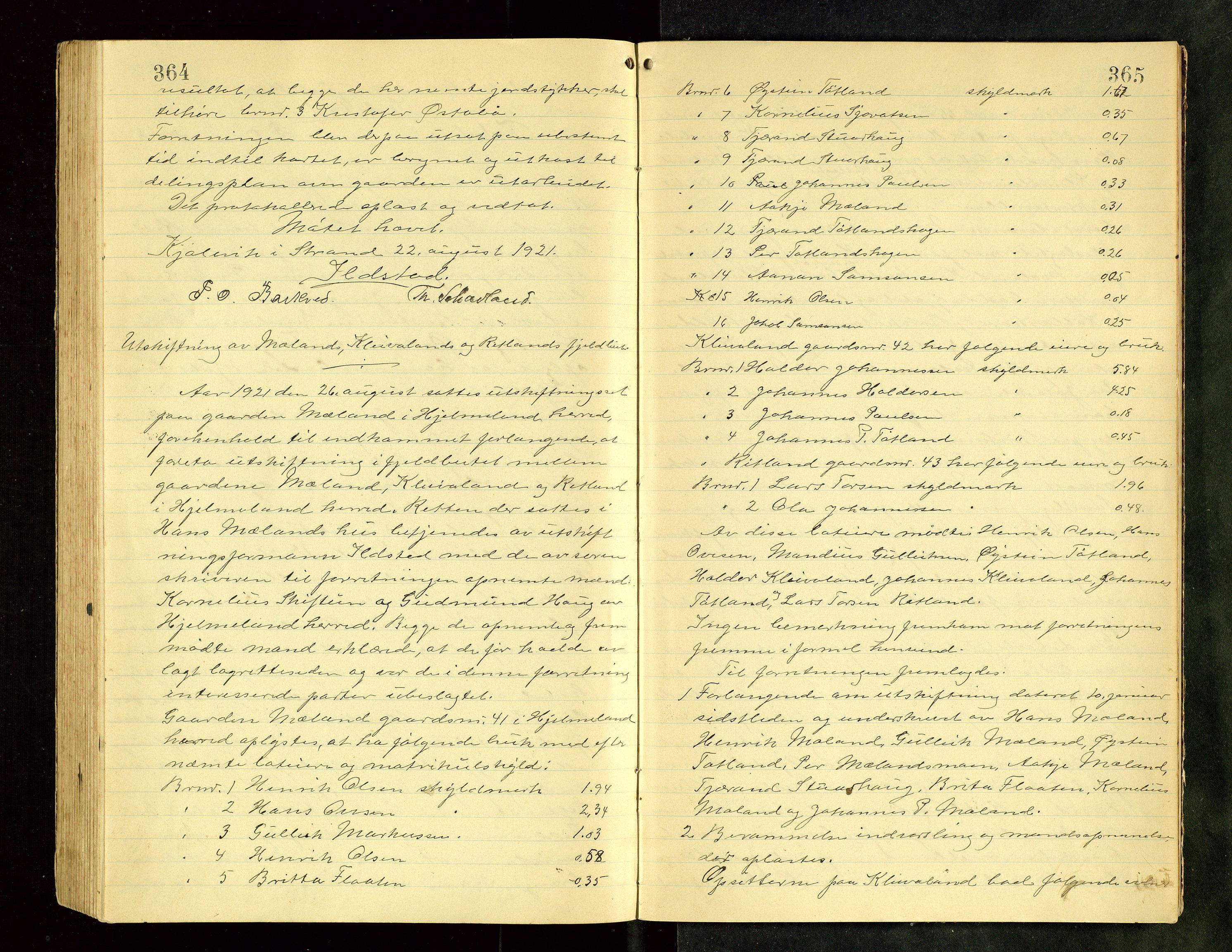 Rogaland jordskifterett, AV/SAST-A-102426/Oa/L0074: Forhandlingsprotokoll, 1918-1921, p. 364-365