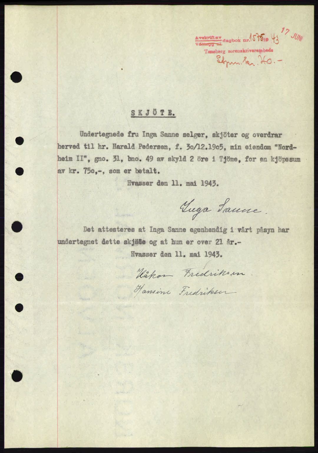 Tønsberg sorenskriveri, AV/SAKO-A-130/G/Ga/Gaa/L0013: Mortgage book no. A13, 1943-1943, Diary no: : 1575/1943