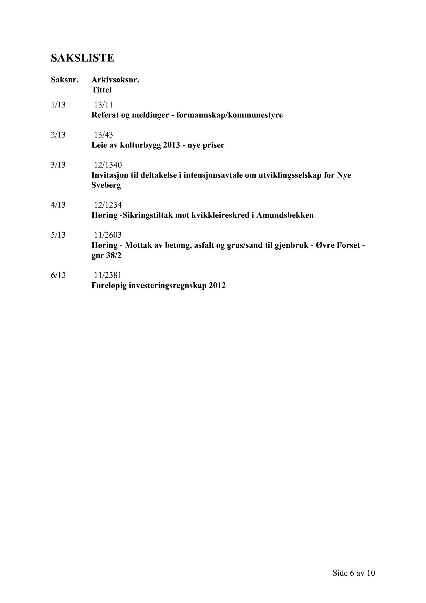 Klæbu Kommune, TRKO/KK/02-FS/L006: Formannsskapet - Møtedokumenter, 2013, p. 143