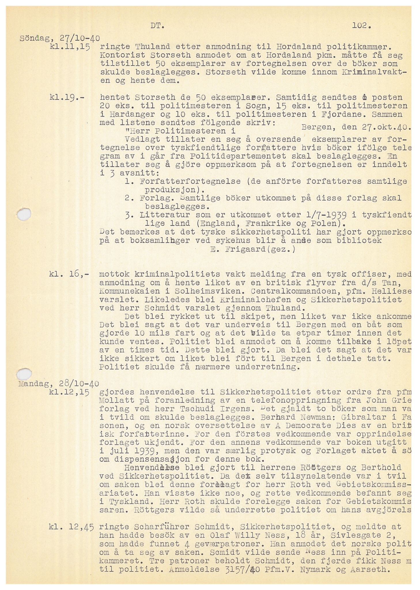 Bergen politikammer / politidistrikt, AV/SAB-A-60401/Y/Ye/L0001: Avskrift av krigsdagbok av Dankert Thuland, 1940-1941, p. 102