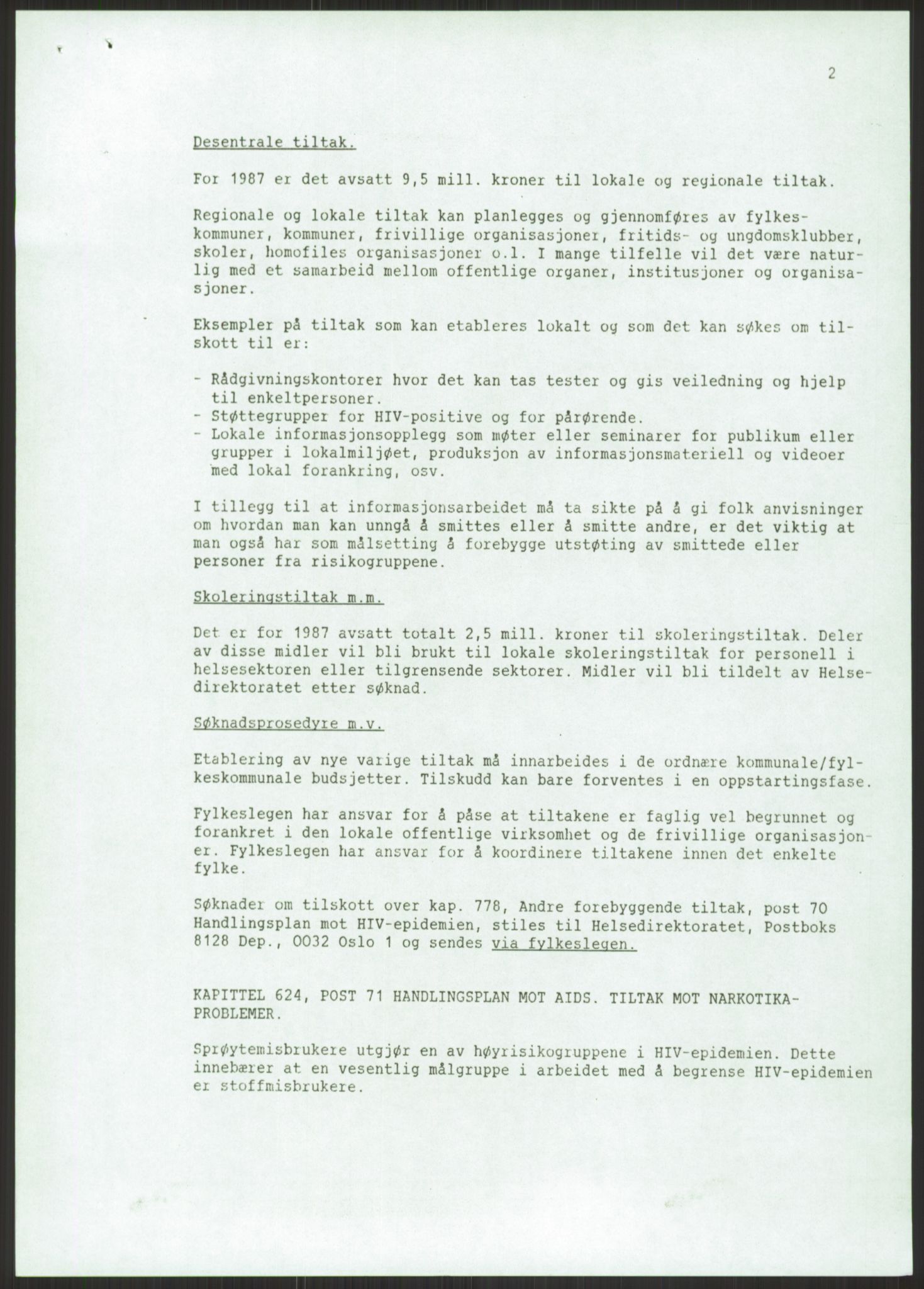 Sosialdepartementet, Administrasjons-, trygde-, plan- og helseavdelingen, RA/S-6179/D/L2240/0004: -- / 619 Diverse. HIV/AIDS, 1987, p. 29