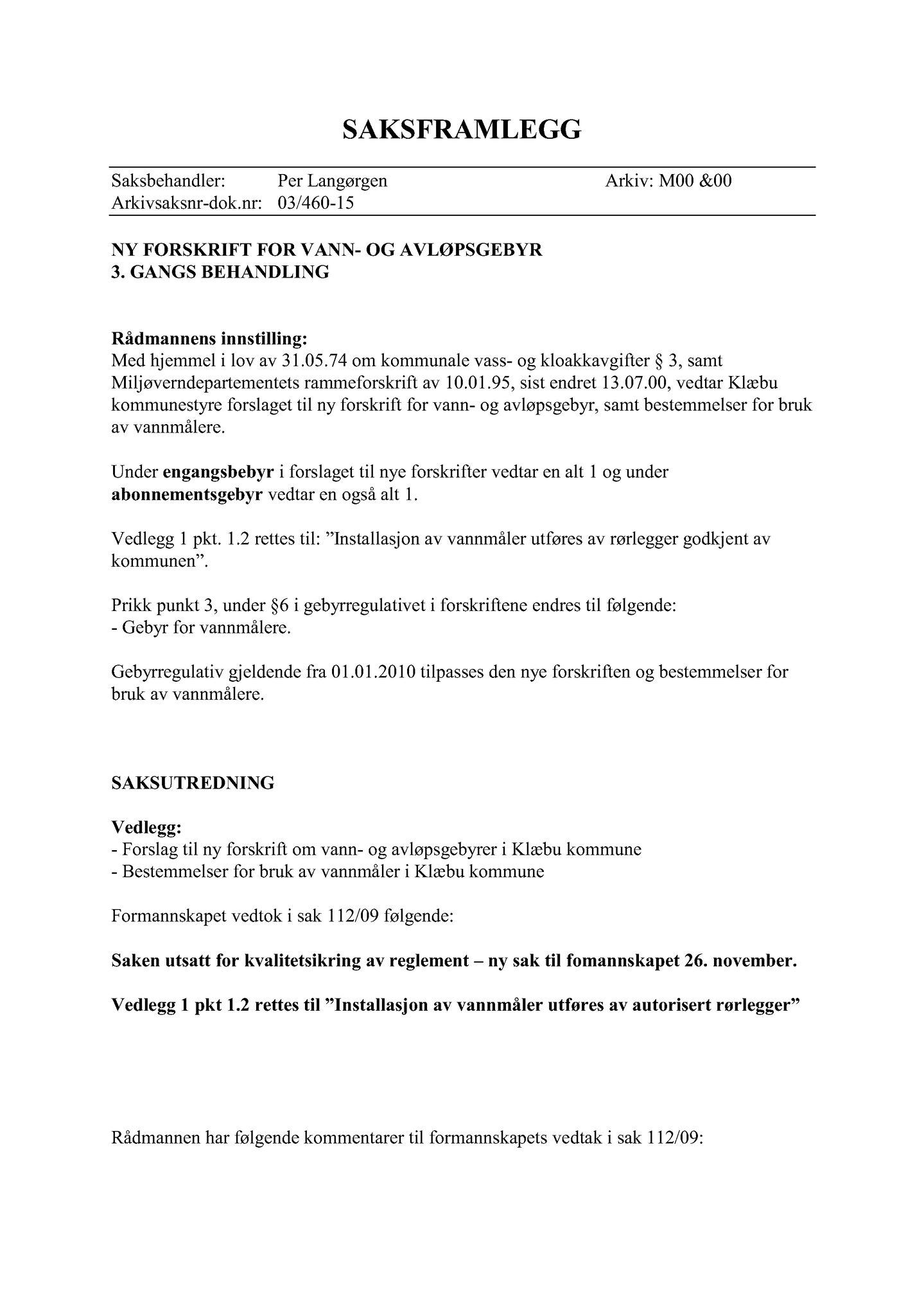 Klæbu Kommune, TRKO/KK/02-FS/L002: Formannsskapet - Møtedokumenter, 2009, p. 834