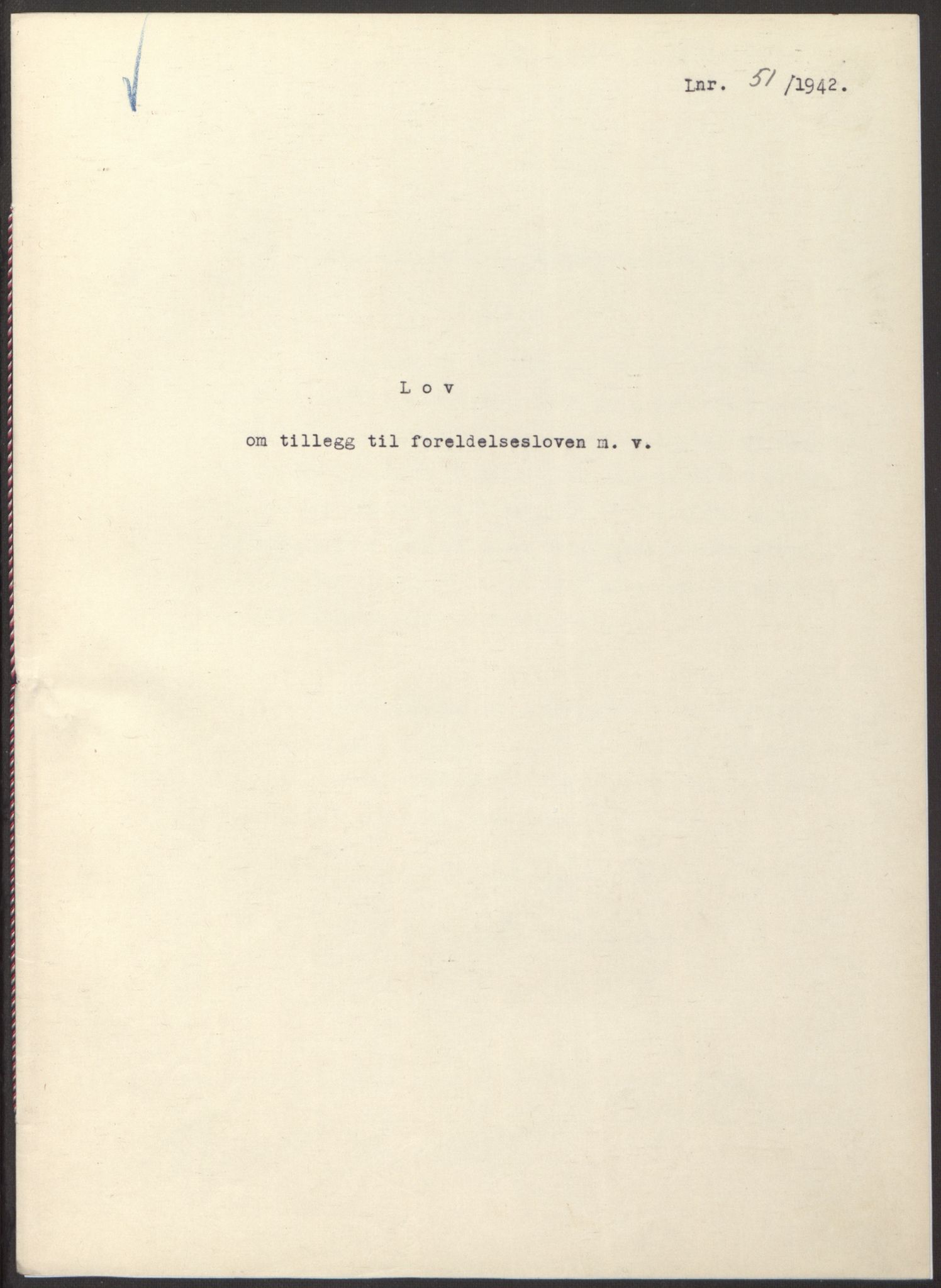 NS-administrasjonen 1940-1945 (Statsrådsekretariatet, de kommisariske statsråder mm), RA/S-4279/D/Db/L0097: Lover I, 1942, p. 143