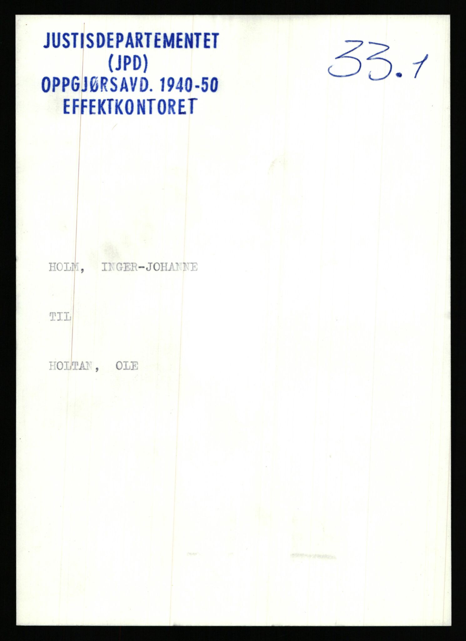 Justisdepartementet, Oppgjørsavdelingen, AV/RA-S-1056/G/Gb/L0033: Oppgaver over ettersøkte sivile effekter. Holm, Inger J. - Horsrud, Jan, 1940-1942, p. 1