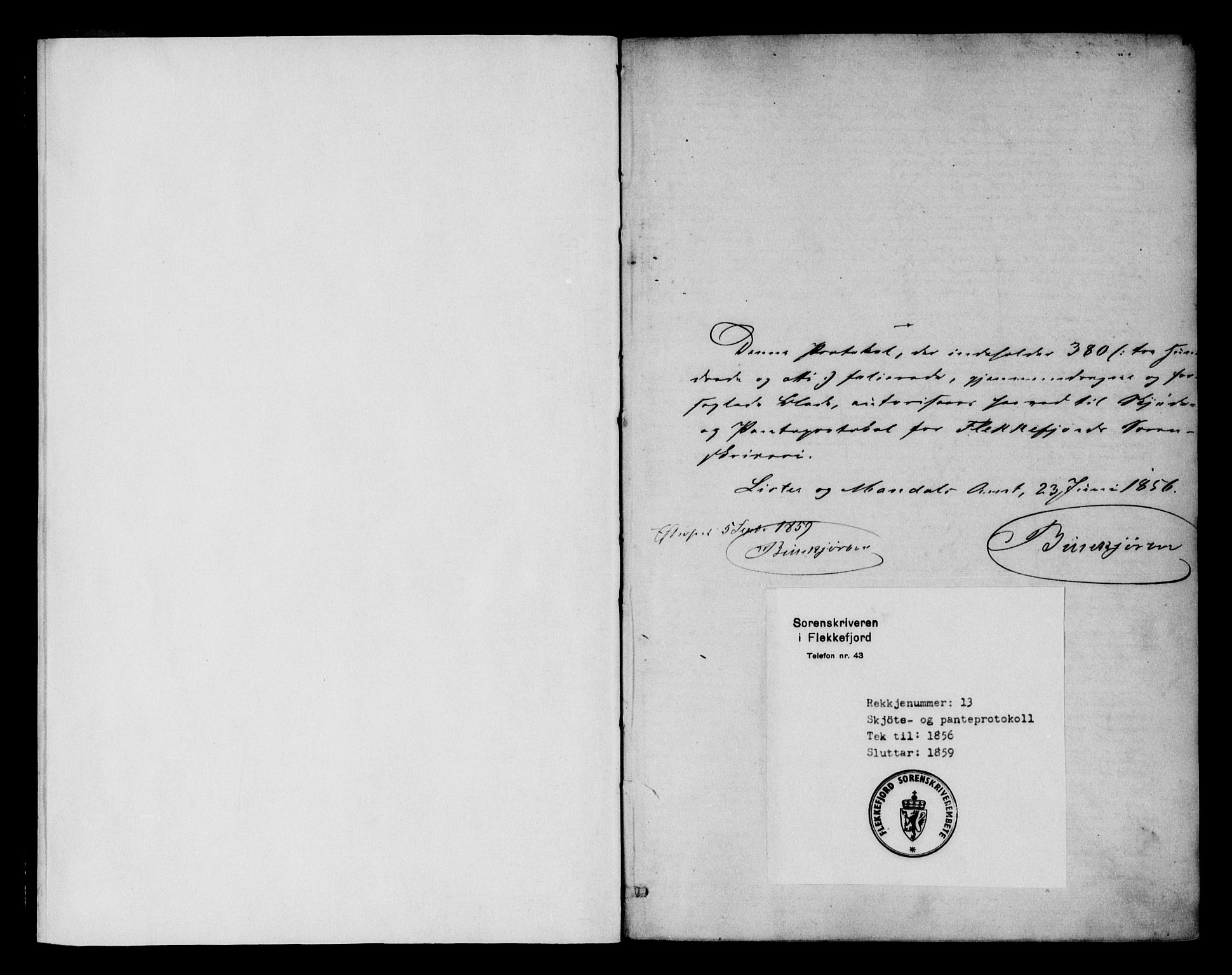 Flekkefjord sorenskriveri, AV/SAK-1221-0001/G/Gb/Gba/L0013: Mortgage book no. 13, 1856-1859, p. 1