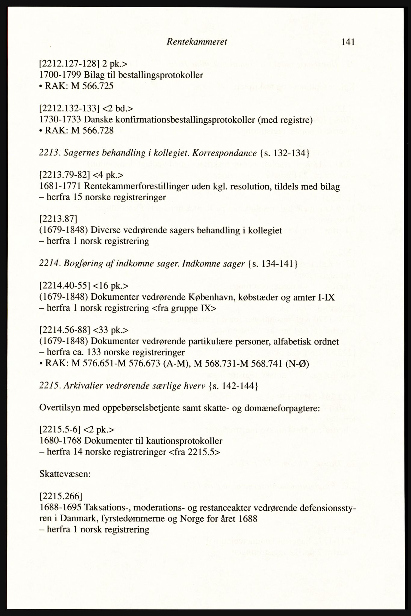 Publikasjoner utgitt av Arkivverket, PUBL/PUBL-001/A/0002: Erik Gøbel: NOREG, Tværregistratur over norgesrelevant materiale i Rigsarkivet i København (2000), 2000, p. 143
