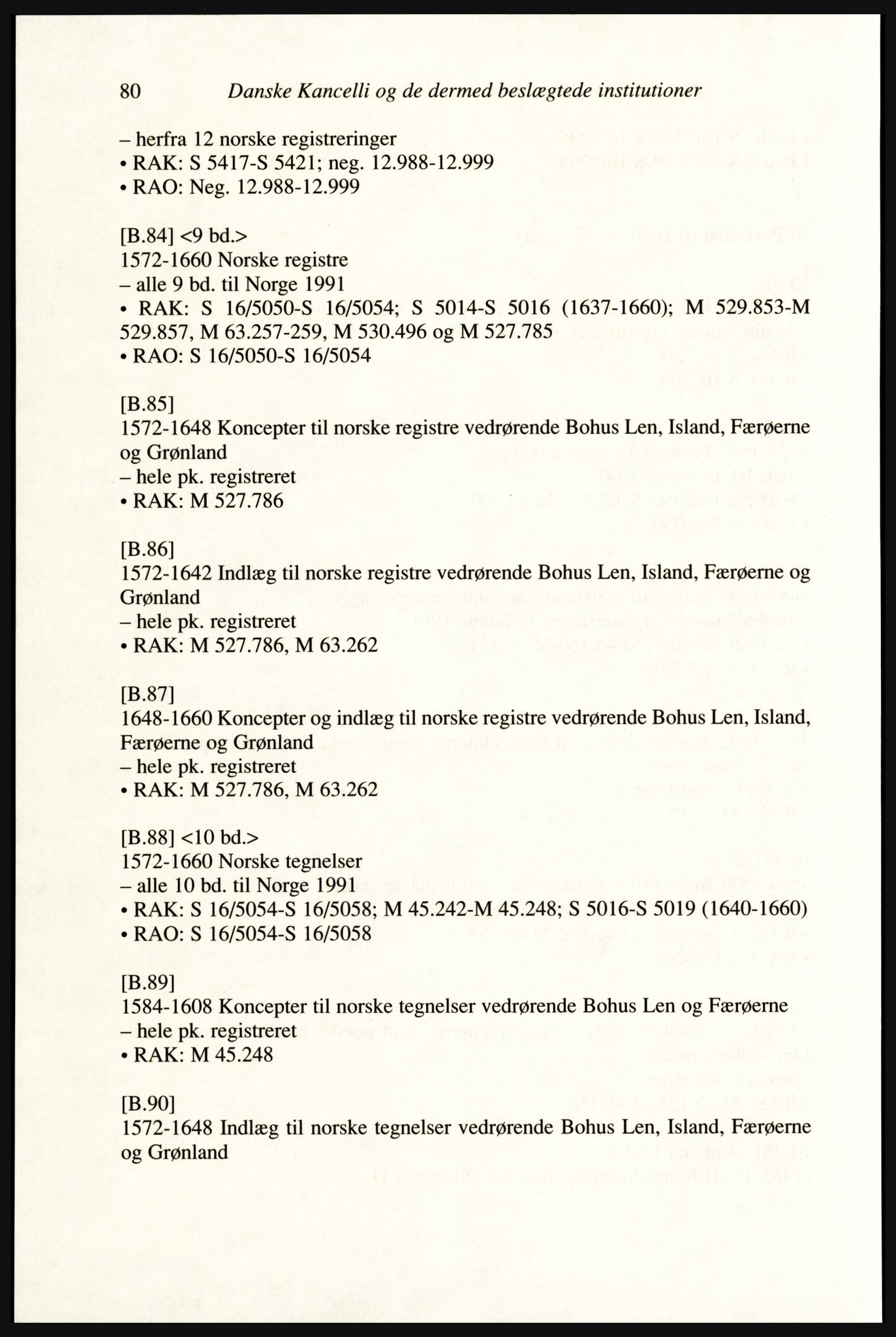 Publikasjoner utgitt av Arkivverket, PUBL/PUBL-001/A/0002: Erik Gøbel: NOREG, Tværregistratur over norgesrelevant materiale i Rigsarkivet i København (2000), 2000, p. 82