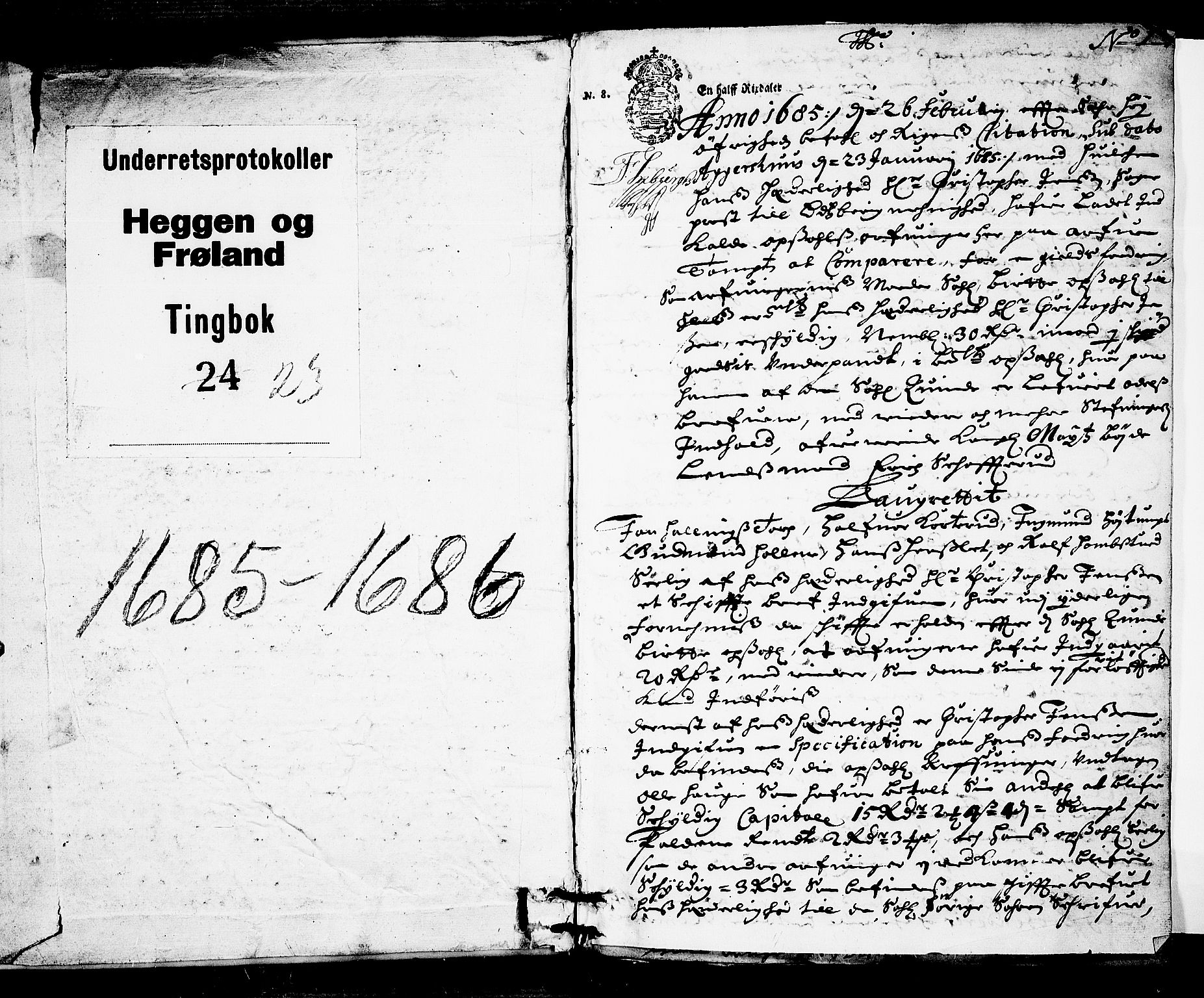 Heggen og Frøland sorenskriveri I, SAO/A-11556/F/Fb/L0023: Tingbok, 1685-1686, p. 0b-1a
