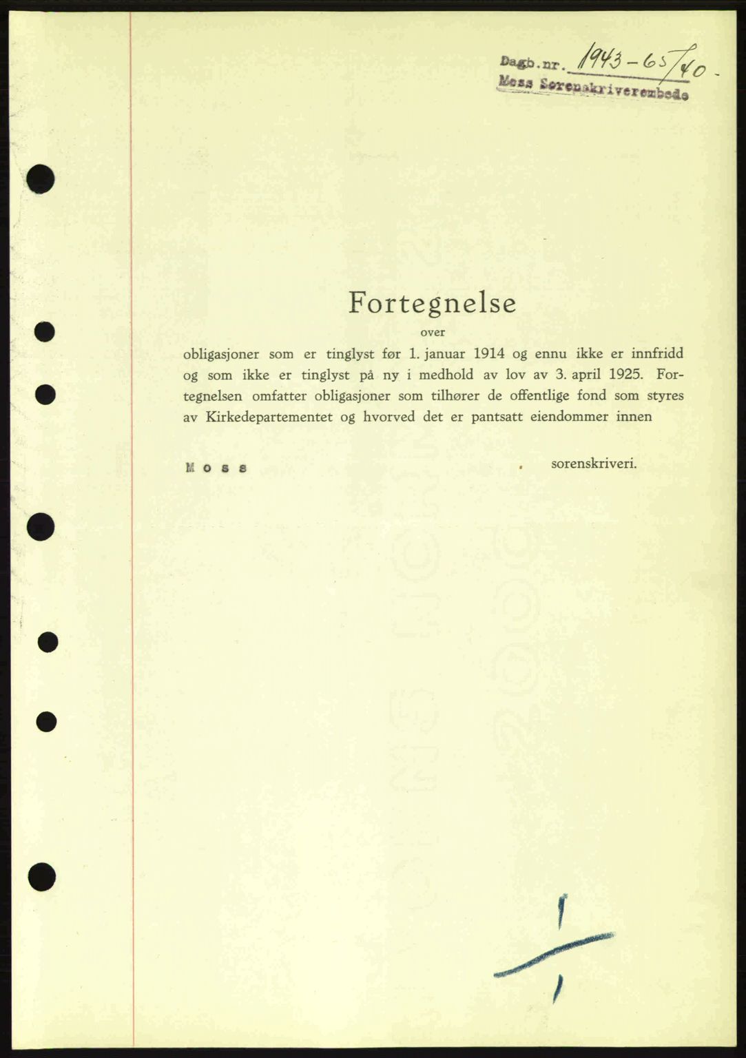 Moss sorenskriveri, SAO/A-10168: Mortgage book no. B10, 1940-1941, Diary no: : 1943/1940