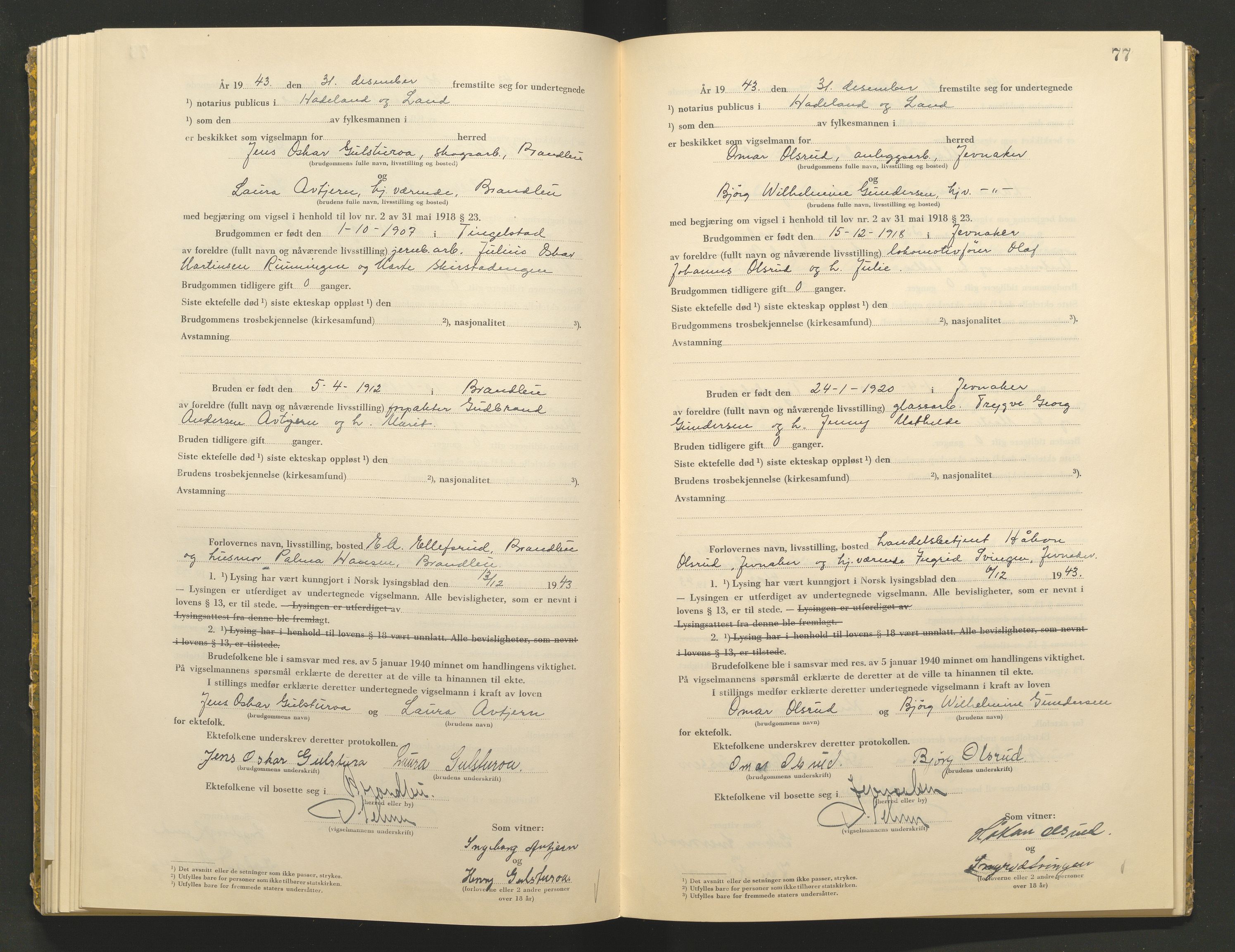 Hadeland og Land tingrett, AV/SAH-TING-010/L/Lb/L0002: Vigselbok, 1943-1944, p. 77