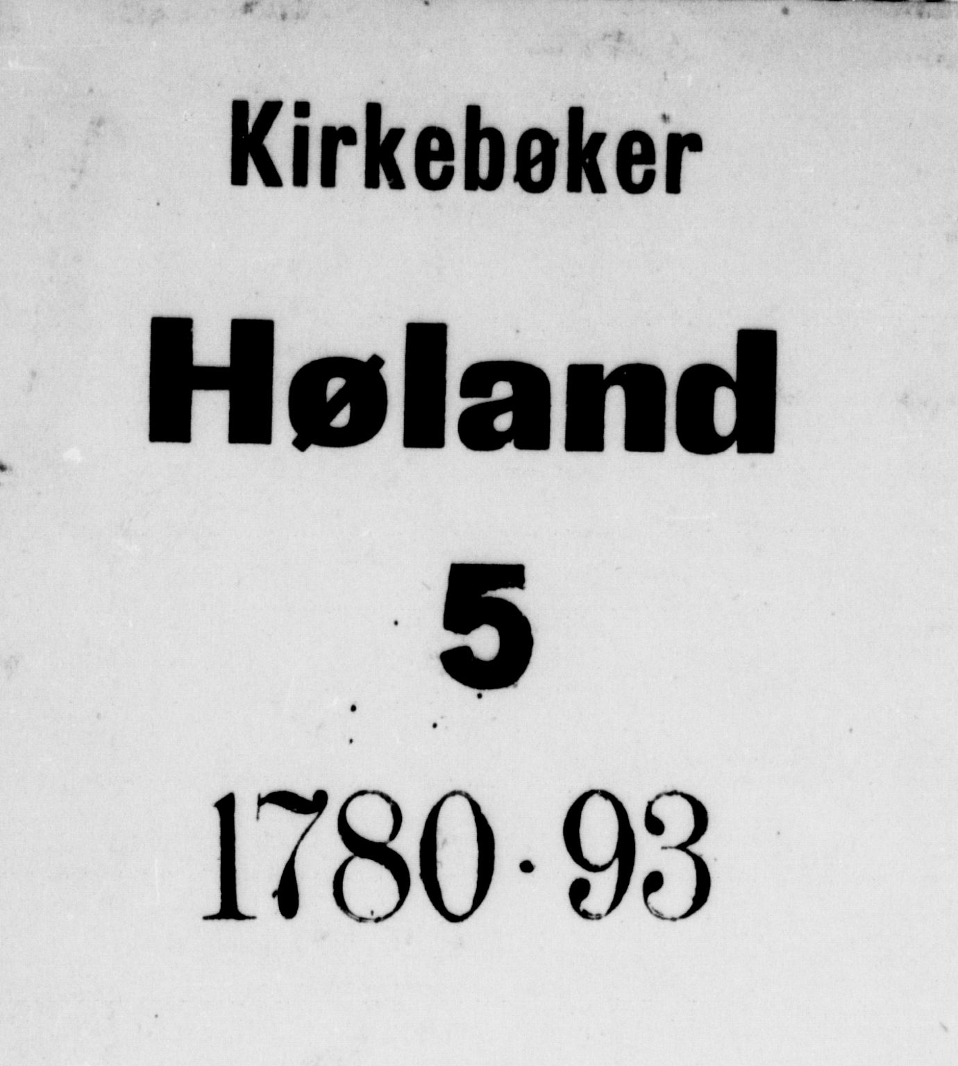 Høland prestekontor Kirkebøker, AV/SAO-A-10346a/F/Fa/L0005: Parish register (official) no. I 5, 1780-1793