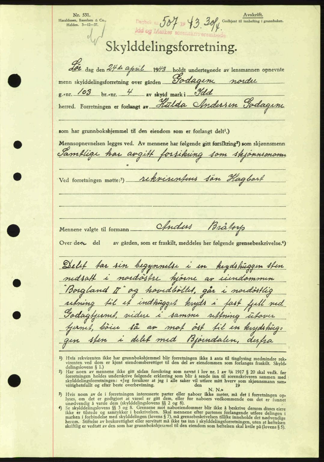 Idd og Marker sorenskriveri, AV/SAO-A-10283/G/Gb/Gbb/L0006: Mortgage book no. A6, 1943-1944, Diary no: : 507/1943