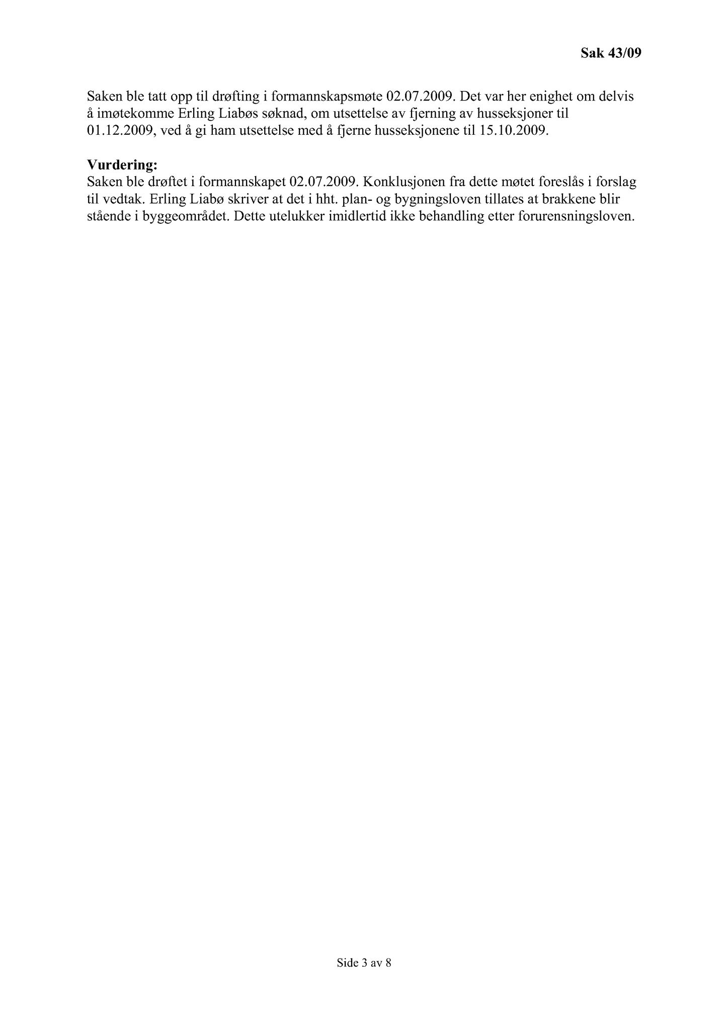 Klæbu Kommune, TRKO/KK/13-NMS/L002: Utvalg for næring, miljø og samferdsel, 2009, p. 34