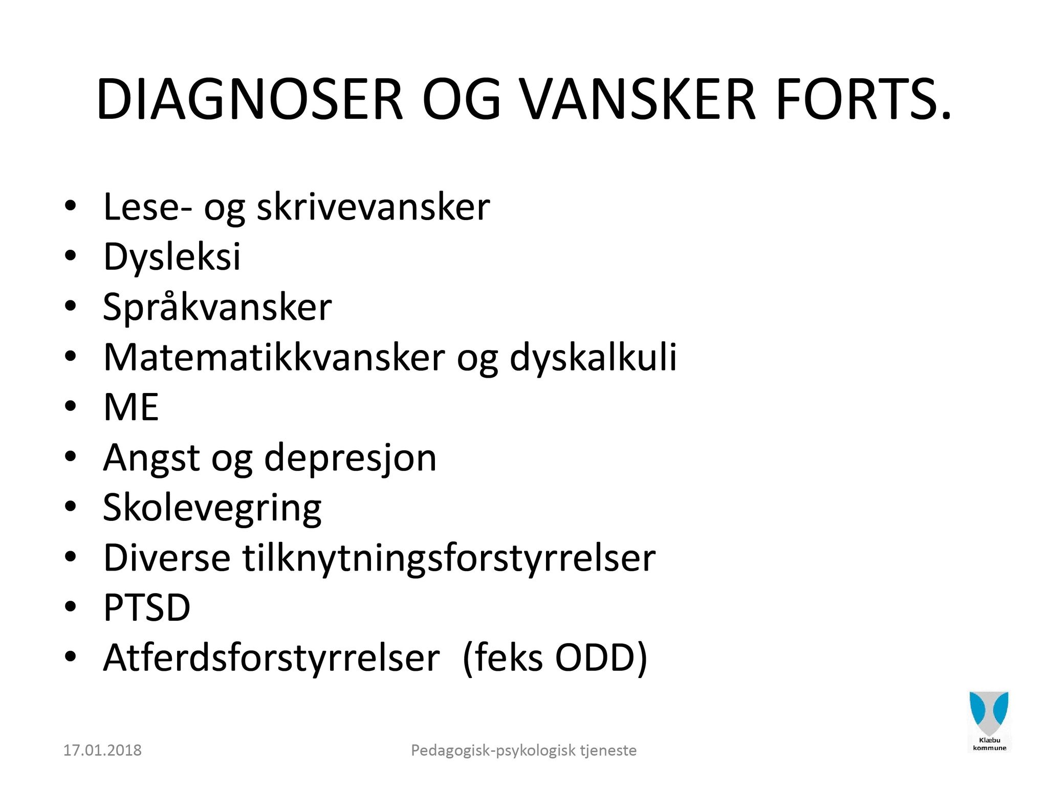 Klæbu Kommune, TRKO/KK/04-UO/L009: Utvalg for oppvekst - Møtedokumenter, 2018