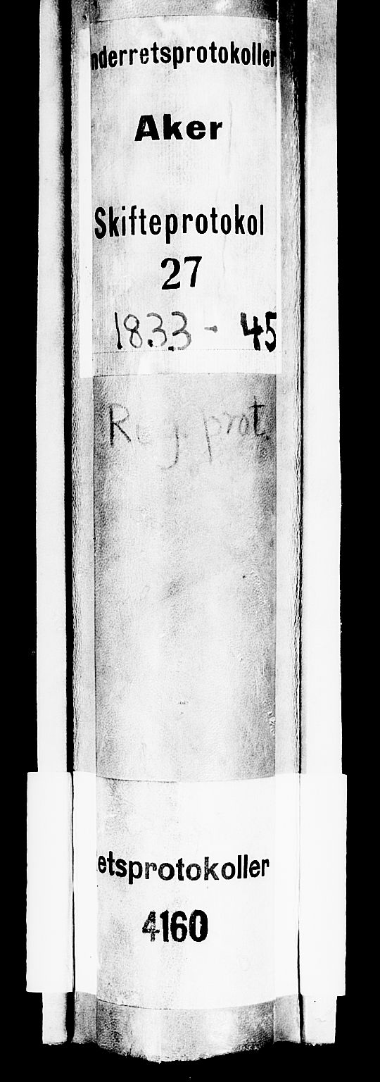 Aker sorenskriveri, SAO/A-10895/H/Hc/Hca/L0001: Skifteregistreringsprotokoll, 1833-1844