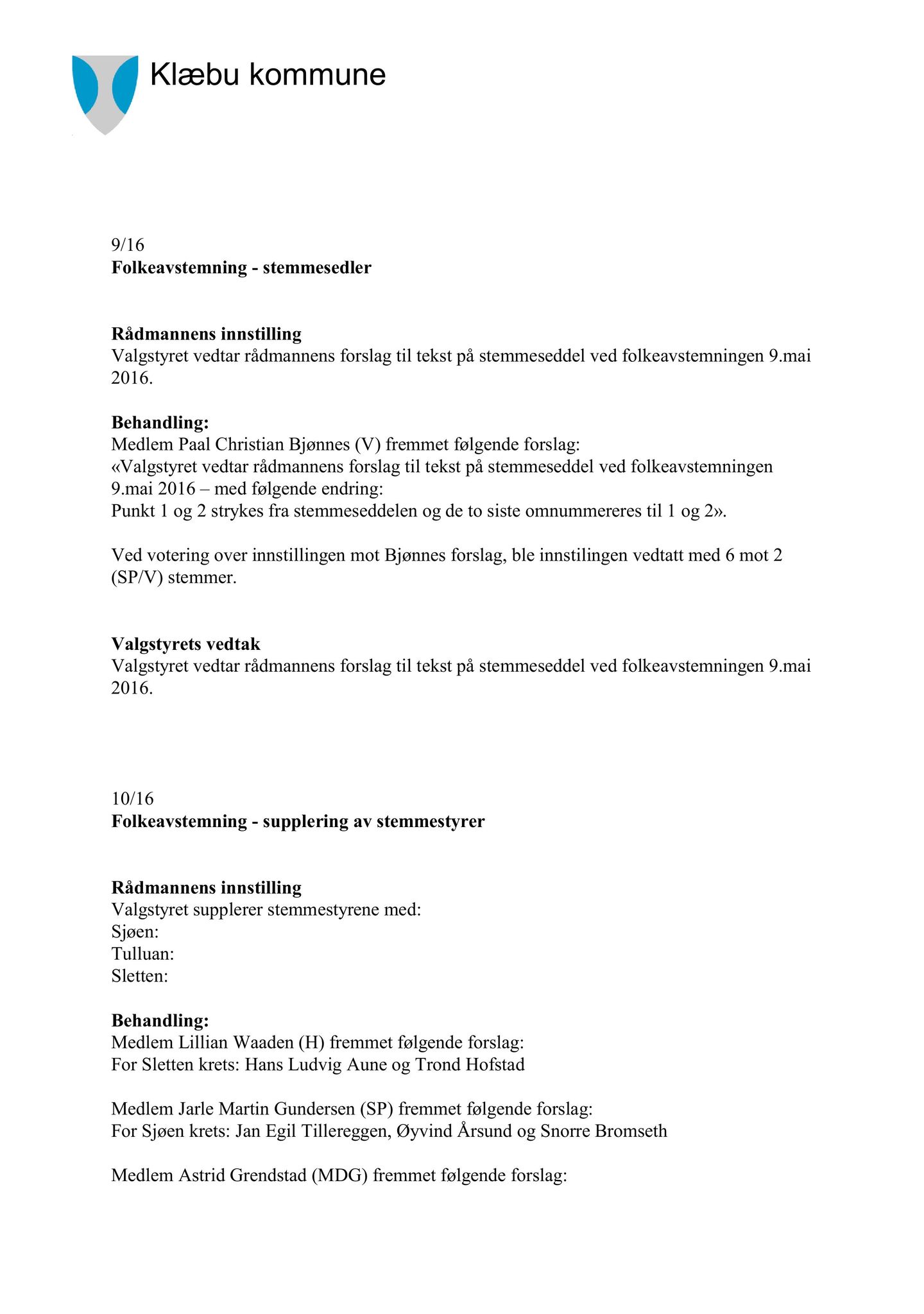 Klæbu Kommune, TRKO/KK/10-VS/L002: Valgstyret - Møtedokumenter, 2016, p. 32