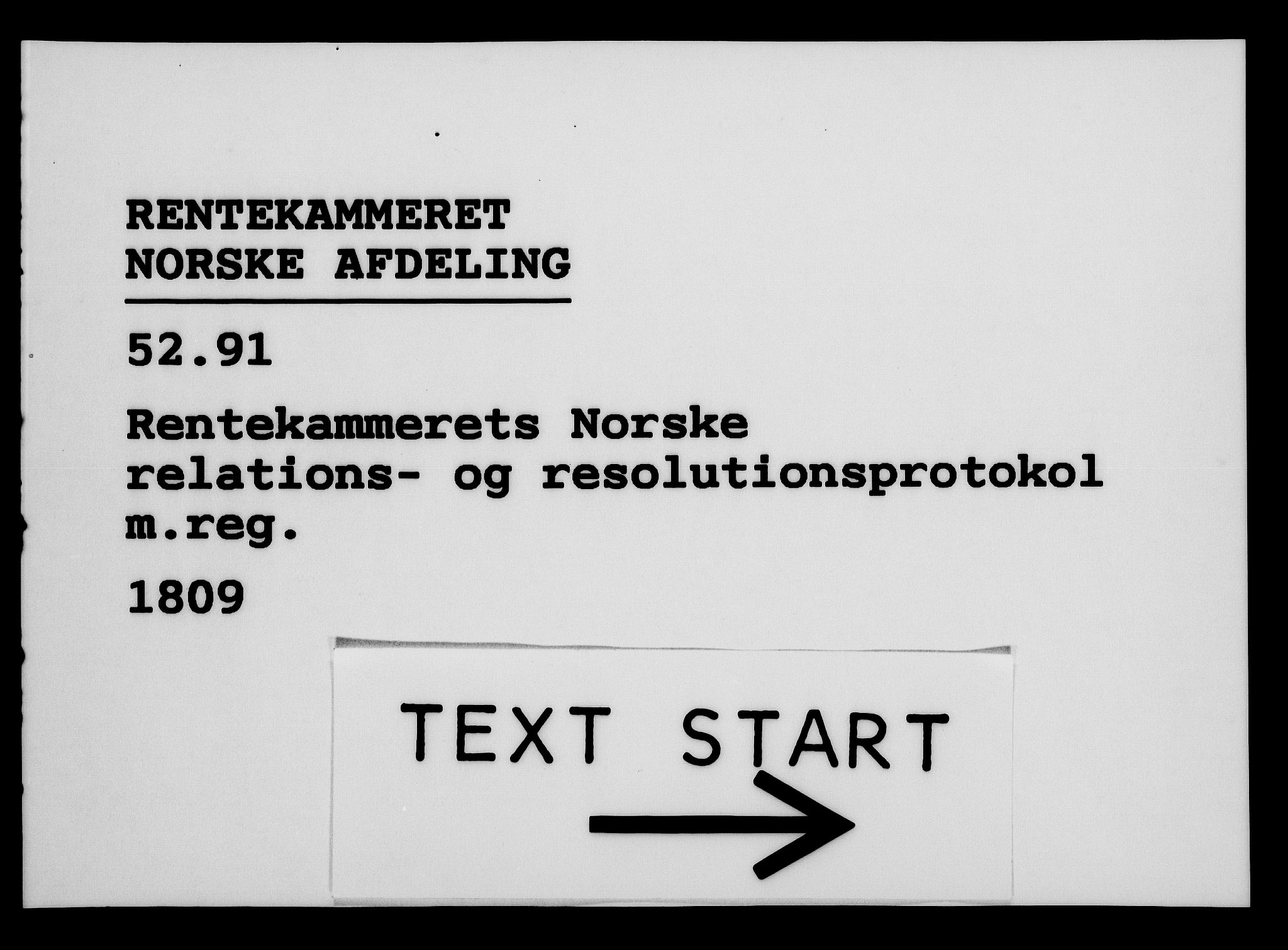 Rentekammeret, Kammerkanselliet, RA/EA-3111/G/Gf/Gfa/L0091: Norsk relasjons- og resolusjonsprotokoll (merket RK 52.91), 1809, p. 1