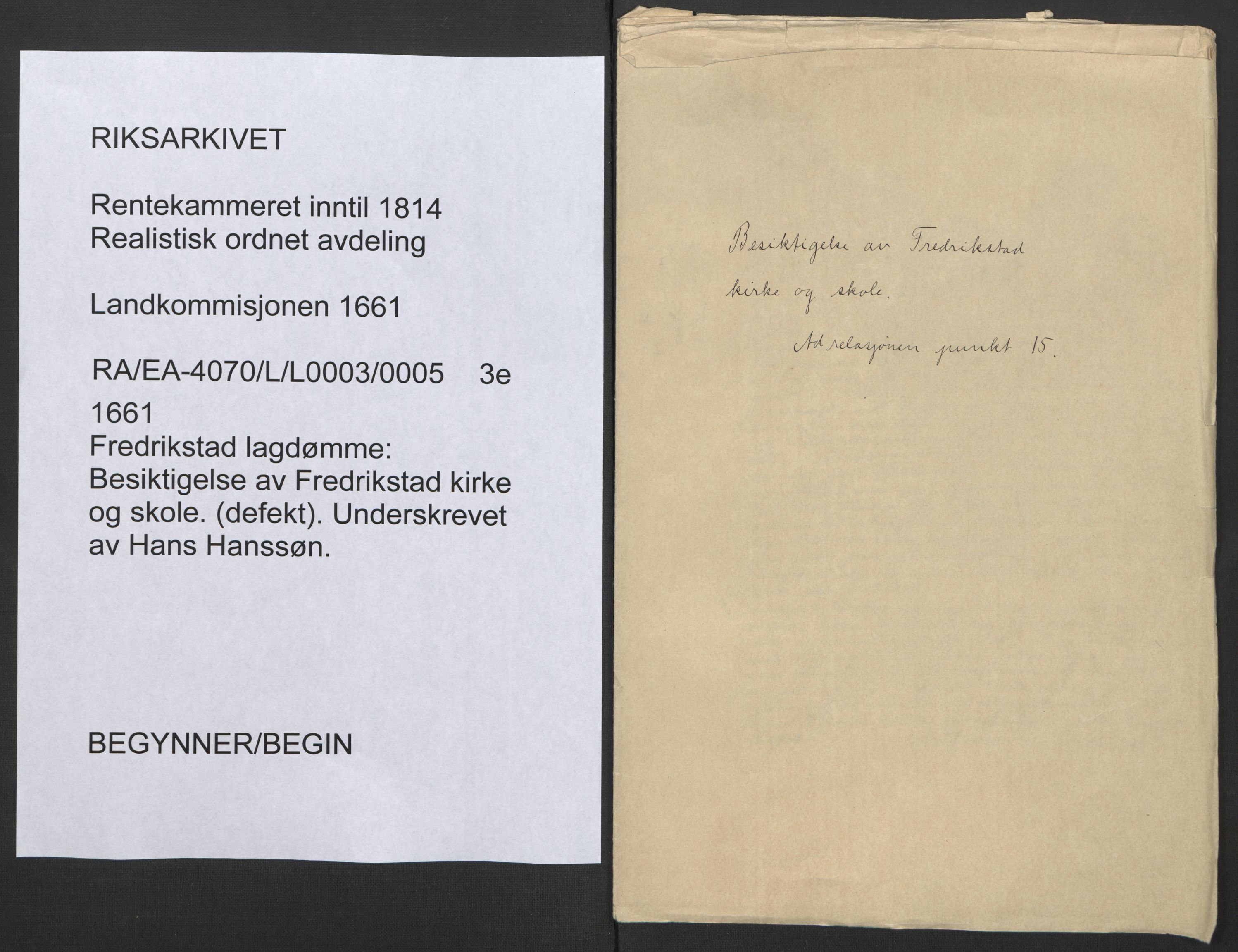 Rentekammeret inntil 1814, Realistisk ordnet avdeling, RA/EA-4070/L/L0003/0005: Fredrikstad lagdømme: / Besiktigelse av Fredrikstad kirke og skole. (defekt), 1661