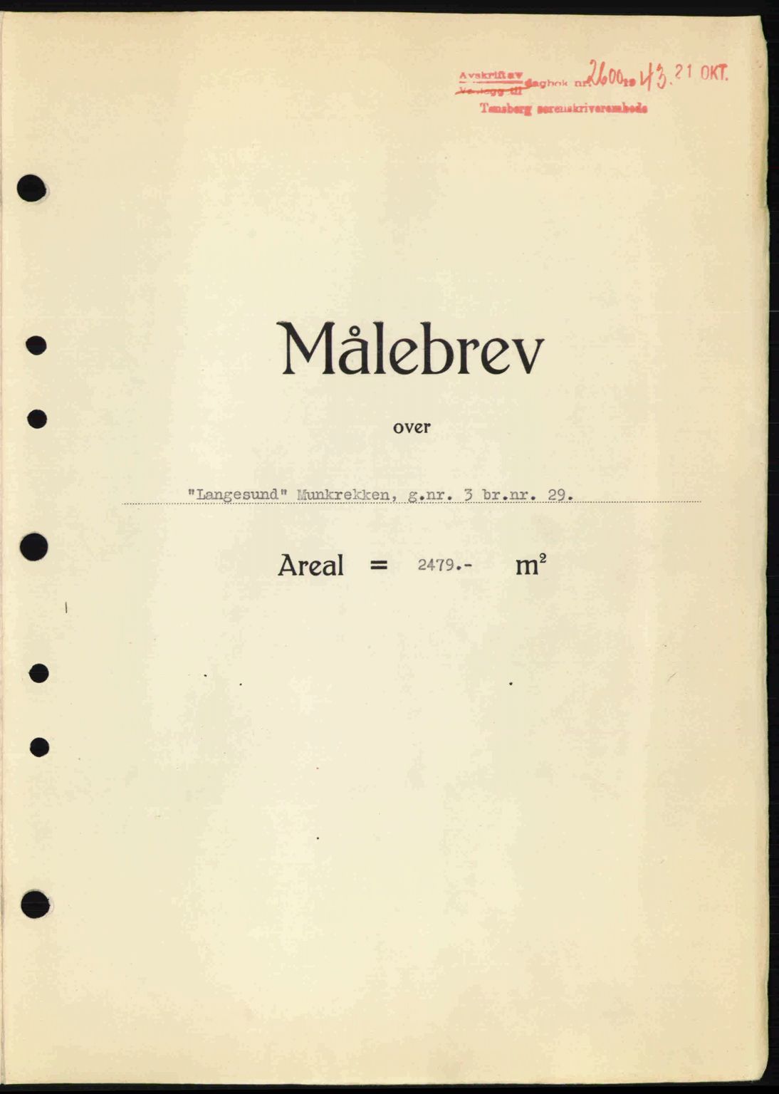 Tønsberg sorenskriveri, AV/SAKO-A-130/G/Ga/Gaa/L0014: Mortgage book no. A14, 1943-1944, Diary no: : 2600/1943