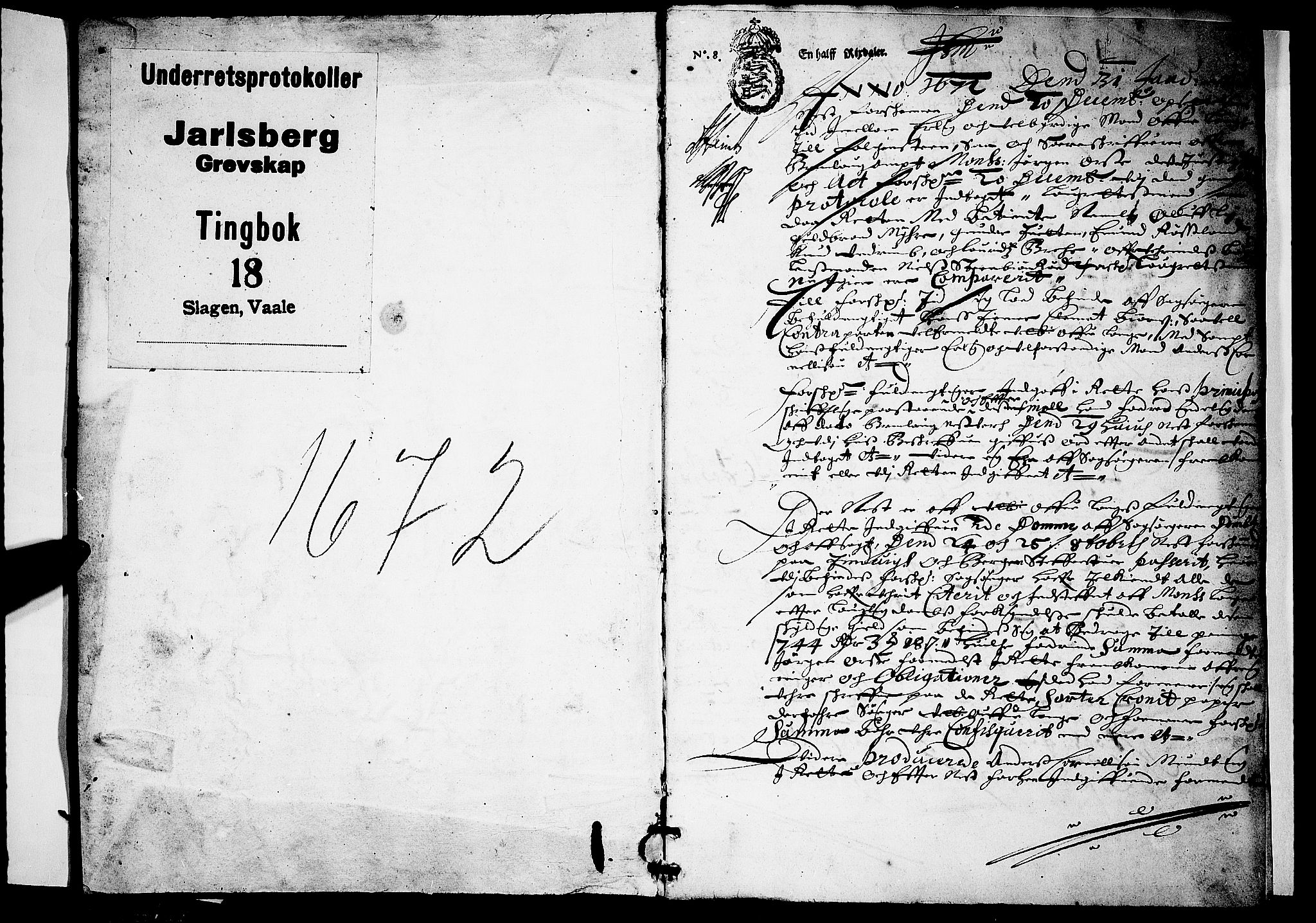 Jarlsberg-sorenskriveriene, AV/SAKO-A-79/F/Fa/L0008: Tingbok, 1672, p. 1