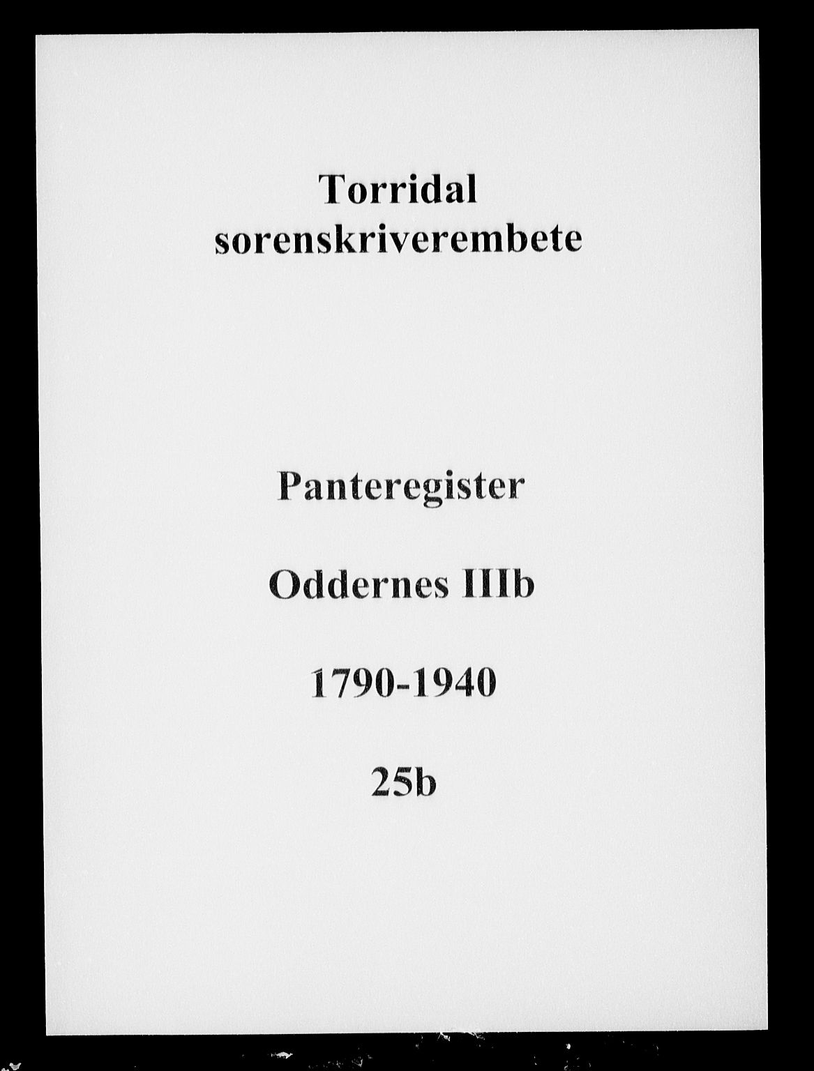 Torridal sorenskriveri, SAK/1221-0012/G/Ga/L0028: Mortgage register no. 25b, 1790-1940