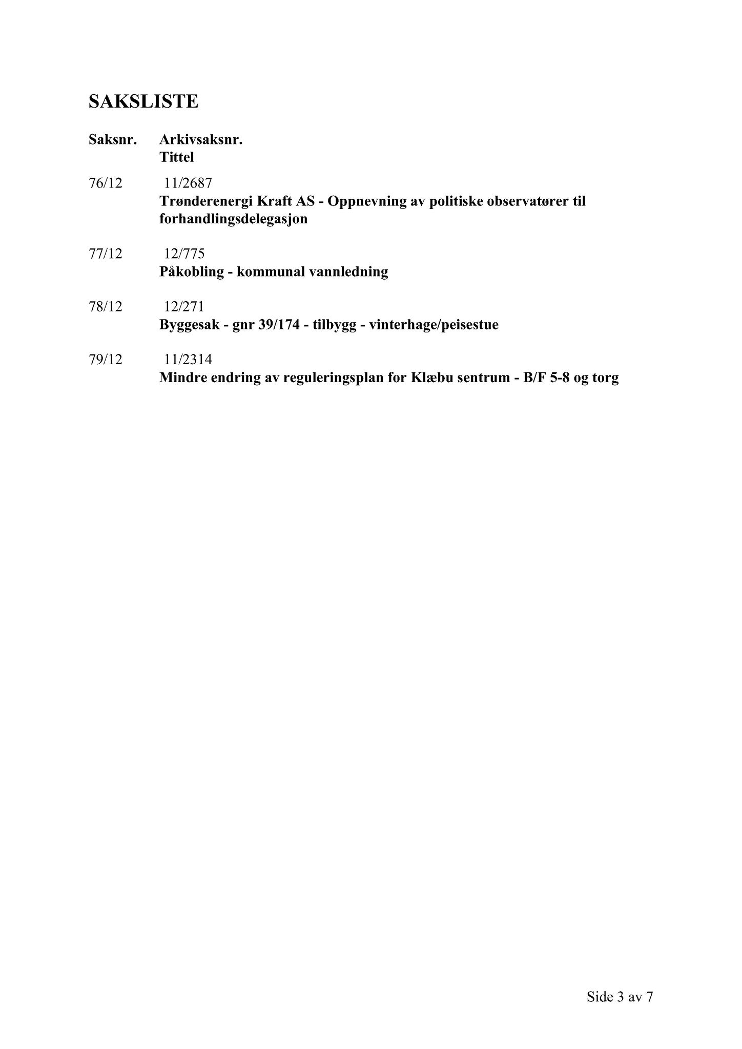 Klæbu Kommune, TRKO/KK/02-FS/L005: Formannsskapet - Møtedokumenter, 2012, p. 1776