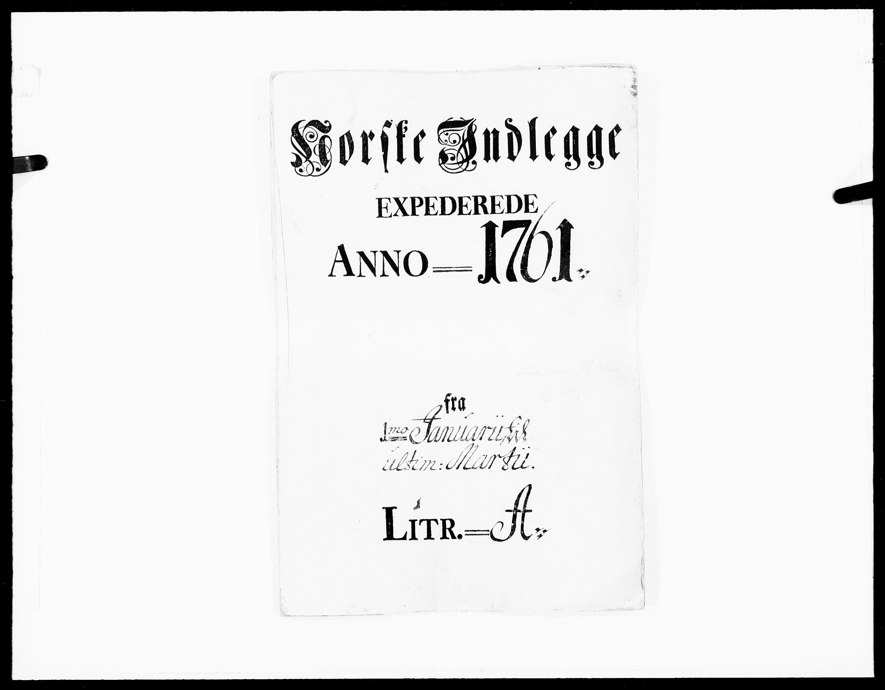 Danske Kanselli 1572-1799, AV/RA-EA-3023/F/Fc/Fcc/Fcca/L0181: Norske innlegg 1572-1799, 1761, p. 1