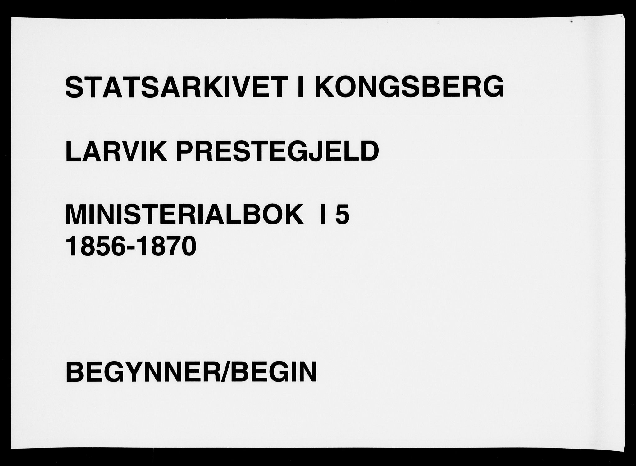 Larvik kirkebøker, AV/SAKO-A-352/F/Fa/L0005: Parish register (official) no. I 5, 1856-1870