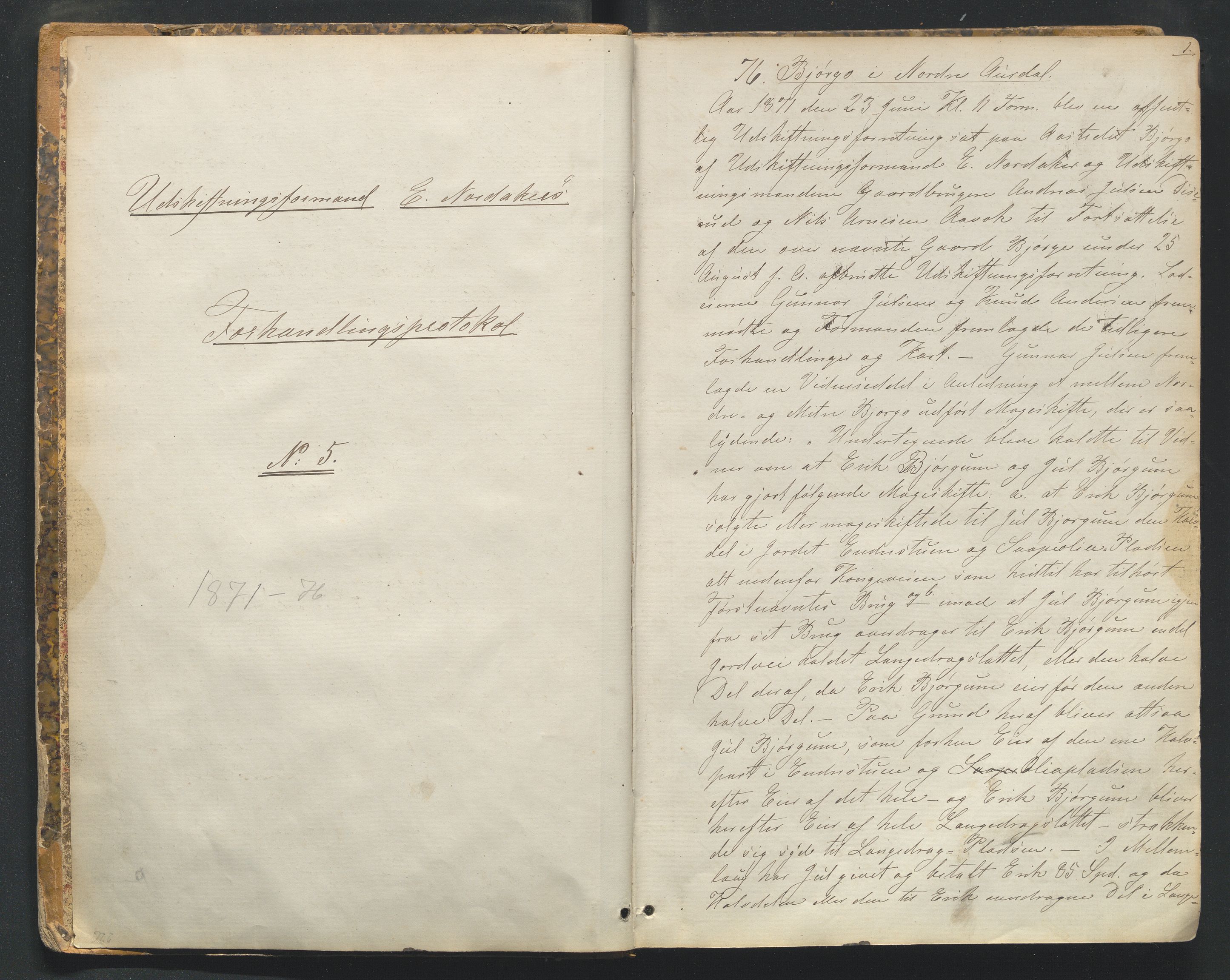 Utskiftningsformannen i Oppland fylke, AV/SAH-JORDSKIFTEO-001/H/Ha/Hag/L0003/0001: Forhandlingsprotokoller / Forhandlingsprotokoll - Valdres, 1871-1876, p. 1