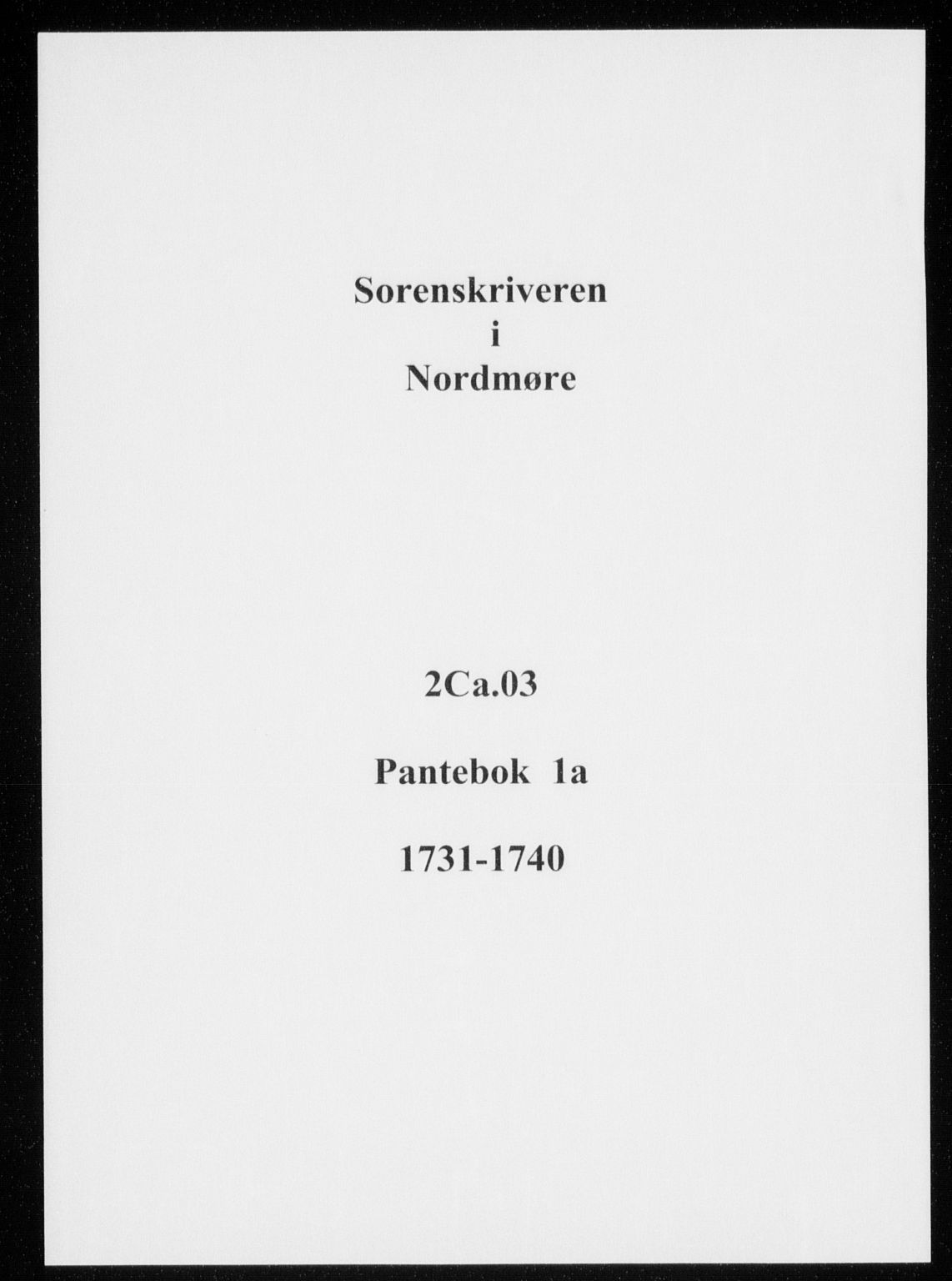 Nordmøre sorenskriveri, SAT/A-4132/1/2/2Ca/L0003: Mortgage book no. 1a, 1731-1740