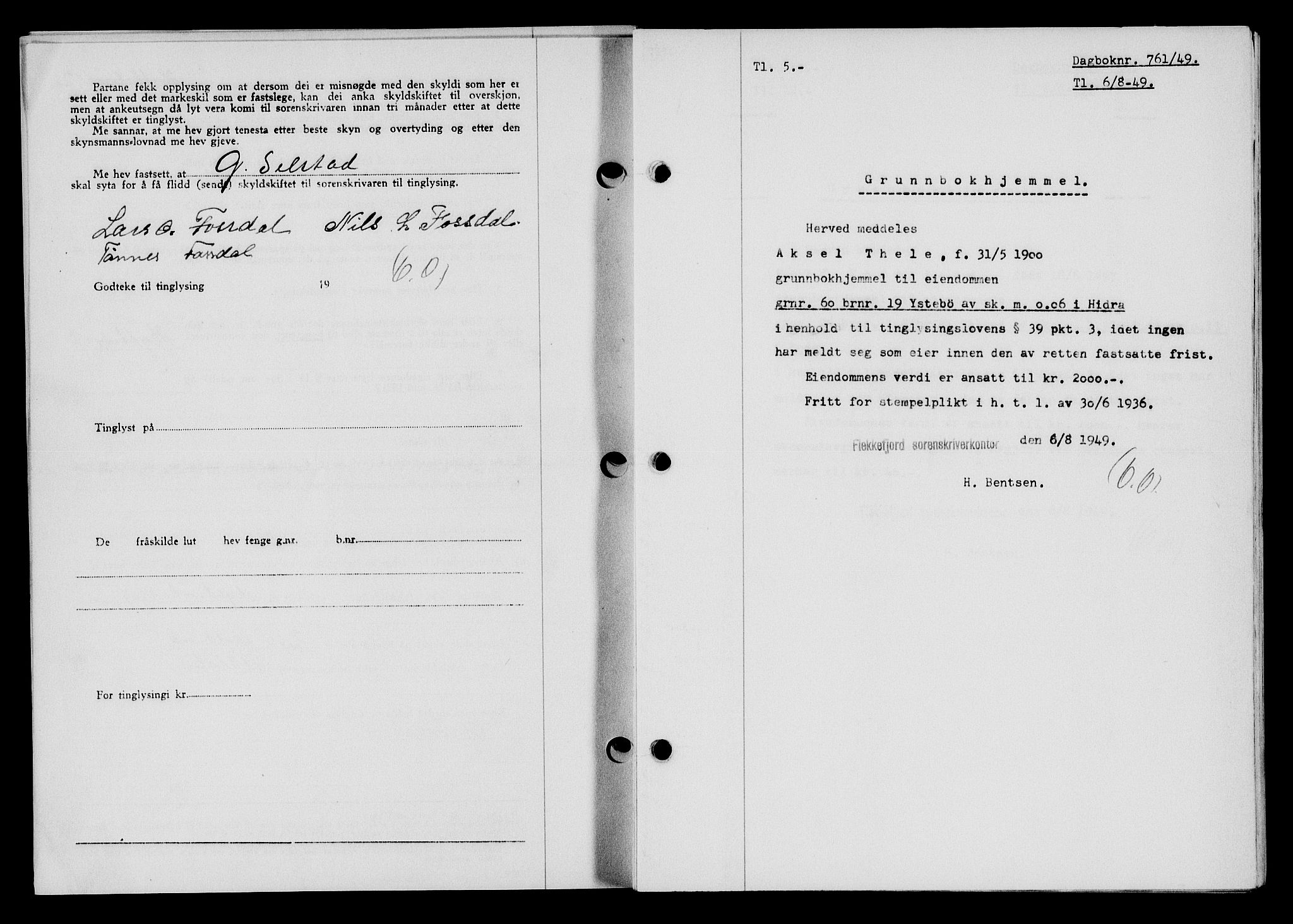 Flekkefjord sorenskriveri, SAK/1221-0001/G/Gb/Gba/L0065: Mortgage book no. A-13, 1949-1949, Diary no: : 761/1949