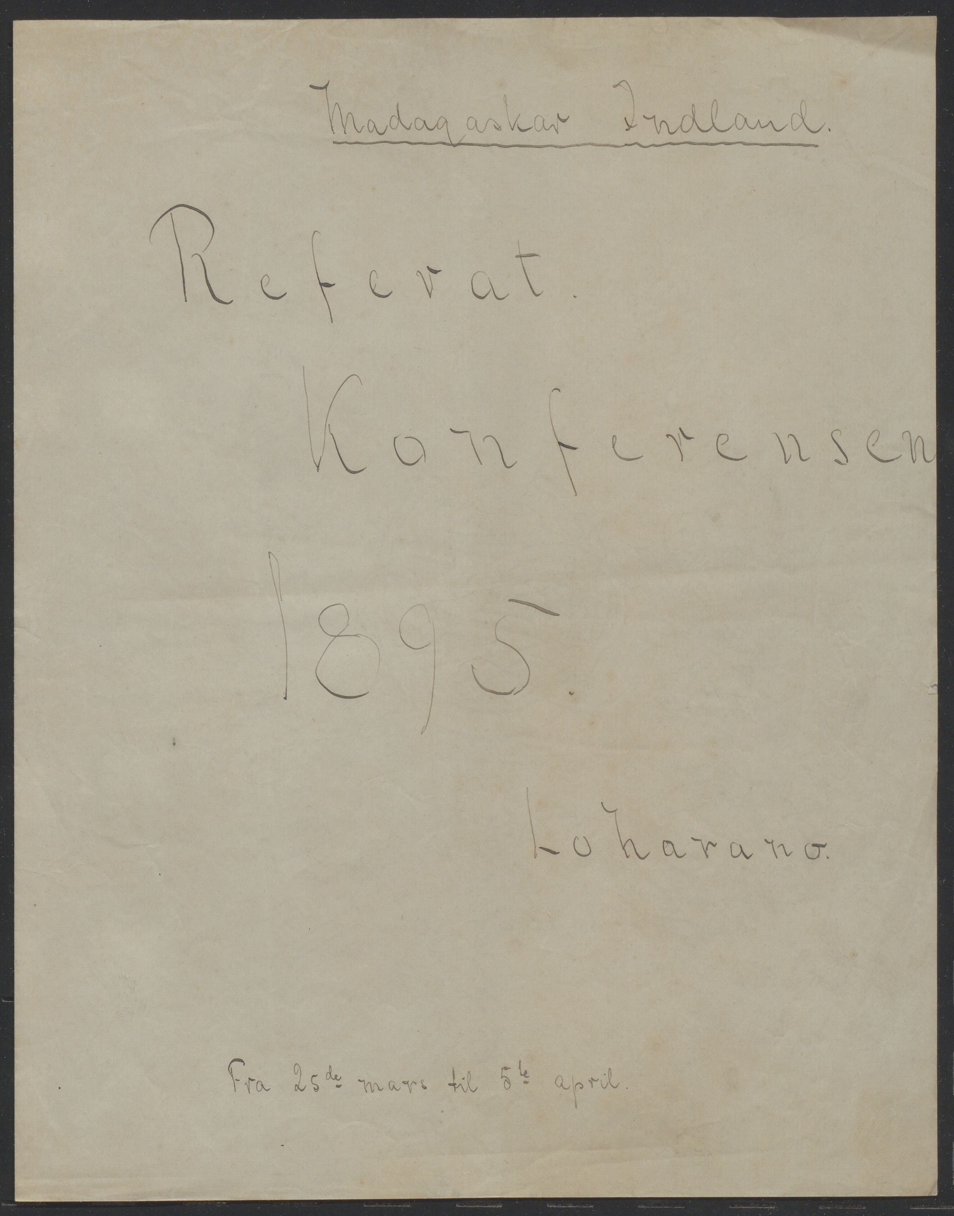 Det Norske Misjonsselskap - hovedadministrasjonen, VID/MA-A-1045/D/Da/Daa/L0040/0009: Konferansereferat og årsberetninger / Konferansereferat fra Madagaskar Innland., 1895