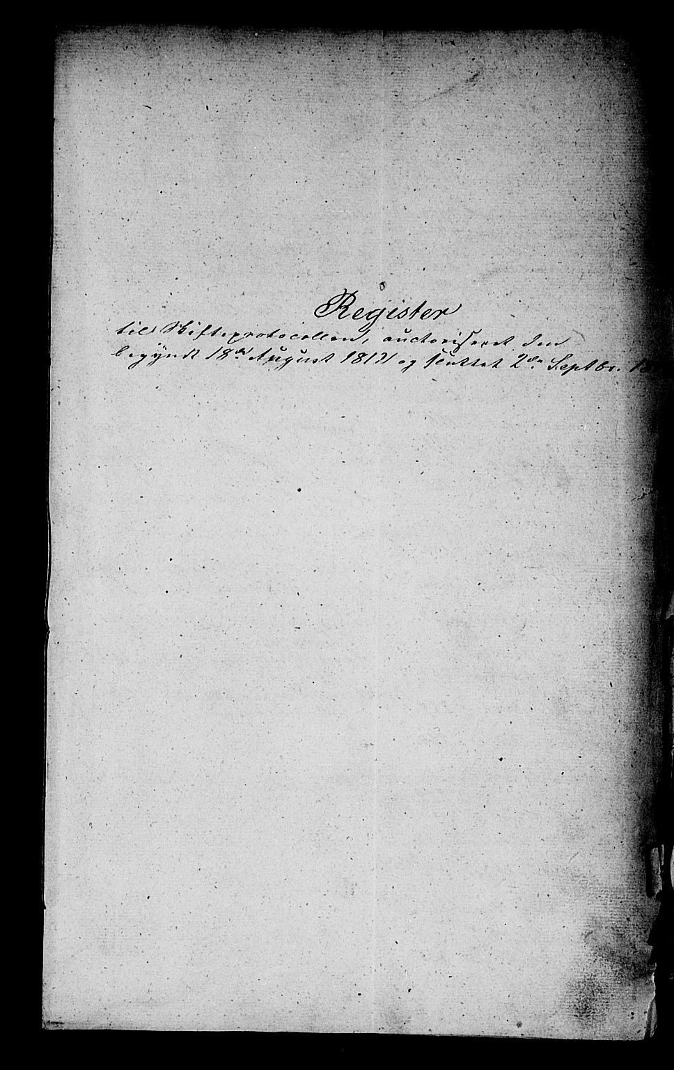 Nedenes sorenskriveri før 1824, SAK/1221-0007/H/Hc/L0054: Skifteprotokoll med register nr 39, 1812-1816
