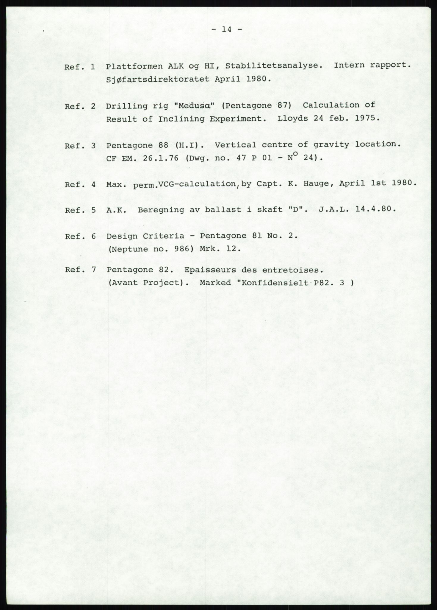 Justisdepartementet, Granskningskommisjonen ved Alexander Kielland-ulykken 27.3.1980, AV/RA-S-1165/D/L0025: I Det norske Veritas (Doku.liste + I6, I12, I18-I20, I29, I32-I33, I35, I37-I39, I42)/J Department of Energy (J11)/M Lloyds Register(M6, M8-M10)/T (T2-T3/ U Stabilitet (U1-U2)/V Forankring (V1-V3), 1980-1981, p. 785