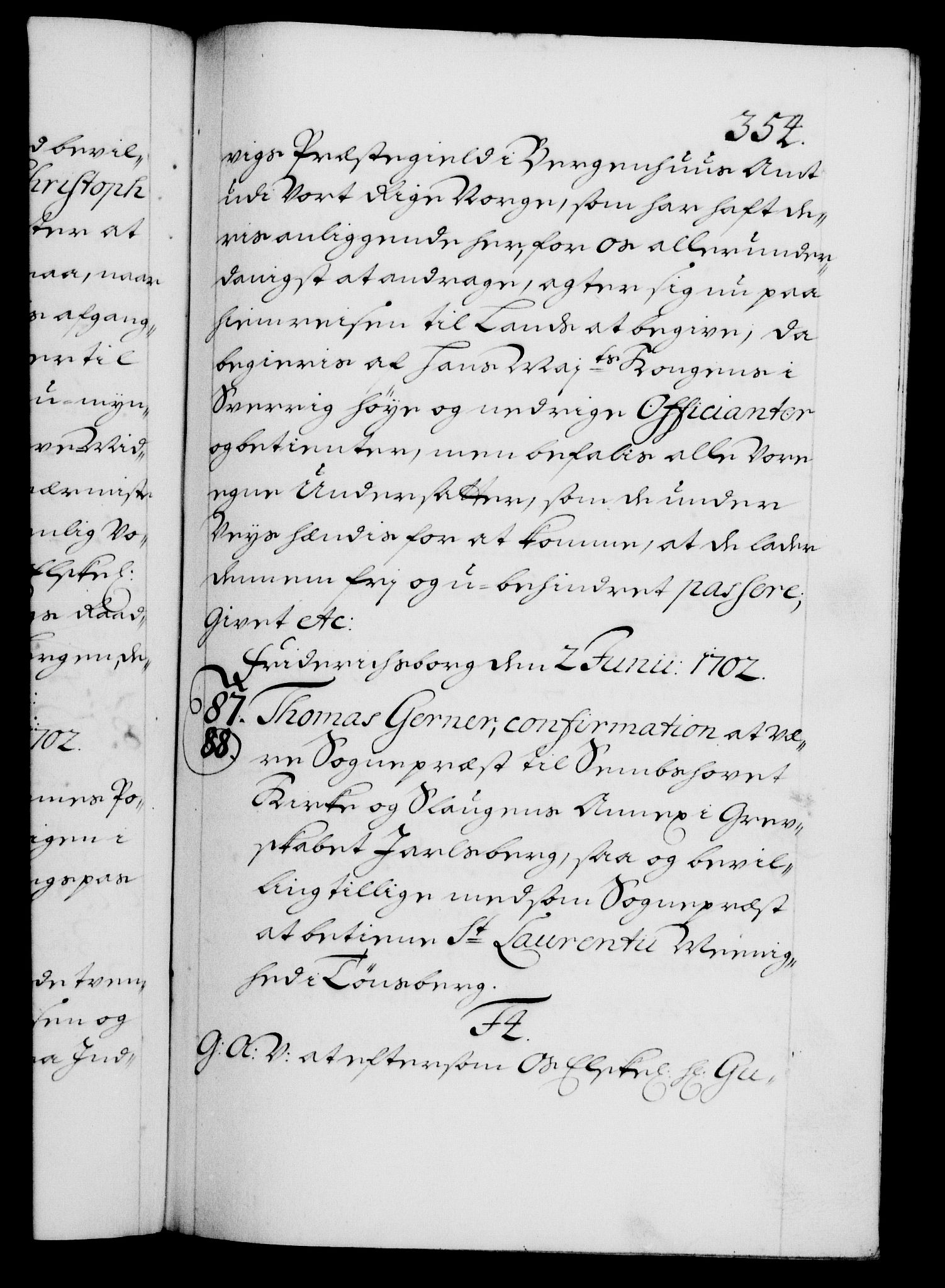 Danske Kanselli 1572-1799, AV/RA-EA-3023/F/Fc/Fca/Fcaa/L0018: Norske registre, 1699-1703, p. 354a