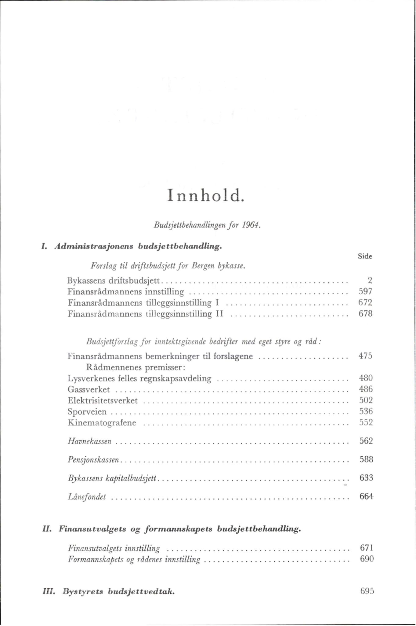 Bergen kommune. Formannskapet, BBA/A-0003/Ad/L0189: Bergens Kommuneforhandlinger, bind II, 1964