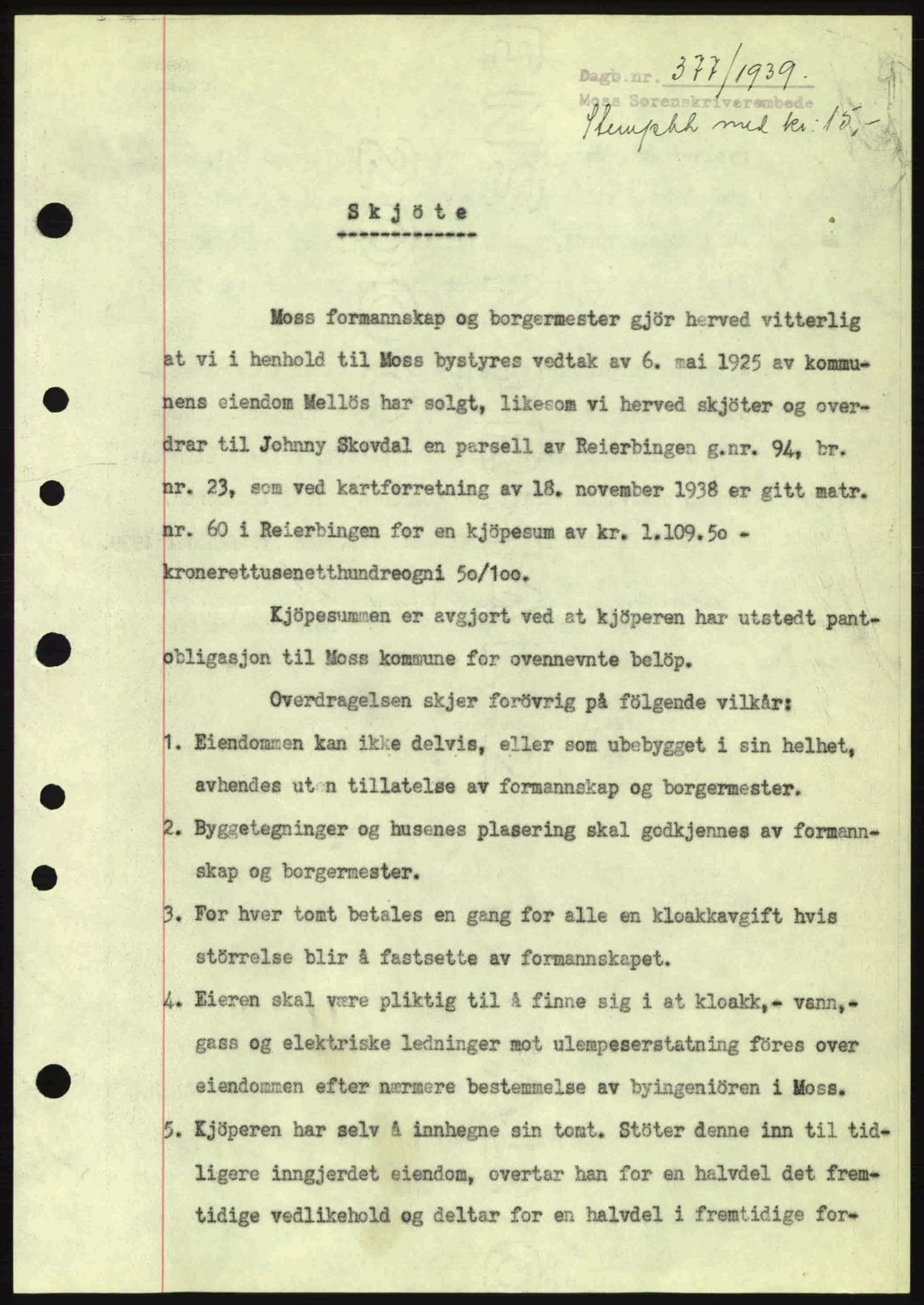 Moss sorenskriveri, SAO/A-10168: Mortgage book no. A5, 1938-1939, Diary no: : 377/1939