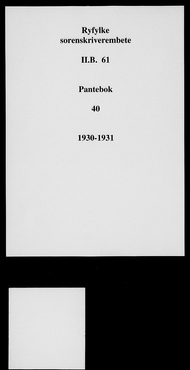 Ryfylke tingrett, SAST/A-100055/001/II/IIB/L0061: Mortgage book no. 40, 1930-1931