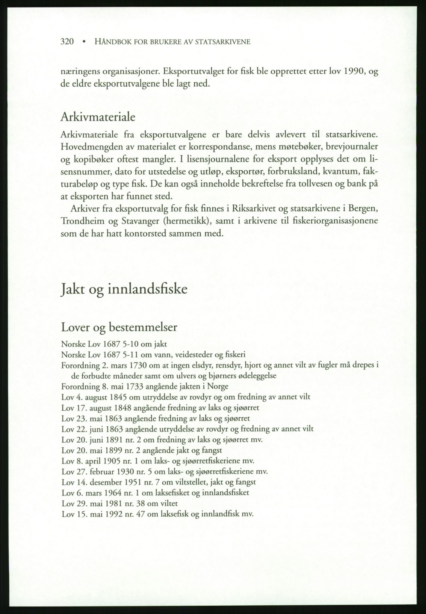 Publikasjoner utgitt av Arkivverket, PUBL/PUBL-001/B/0019: Liv Mykland: Håndbok for brukere av statsarkivene (2005), 2005, p. 320