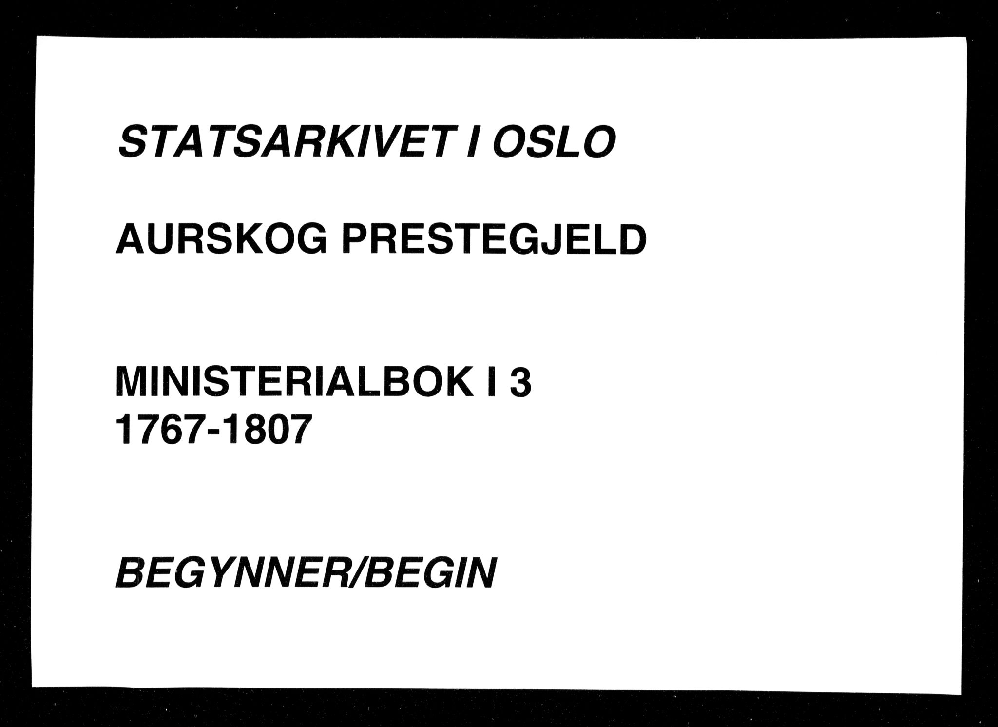 Aurskog prestekontor Kirkebøker, SAO/A-10304a/F/Fa/L0003: Parish register (official) no. I 3, 1767-1807