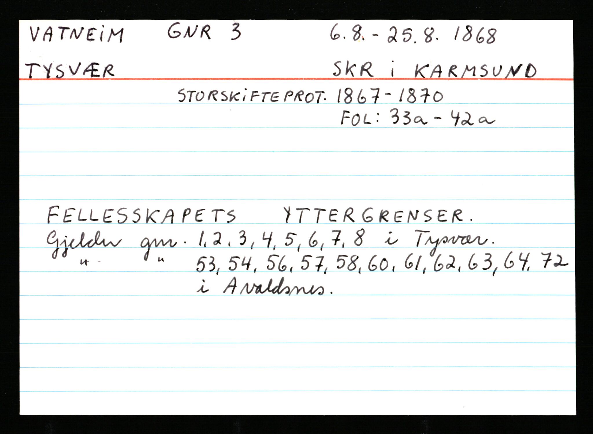 Statsarkivet i Stavanger, AV/SAST-A-101971/03/Y/Ym/L0065: Åstedskort sortert etter gårdsnavn: Vatland - Vervig, 1600-1950, p. 90