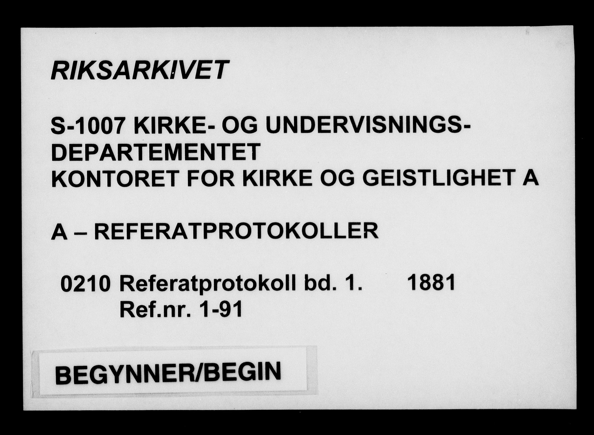 Kirke- og undervisningsdepartementet, Kontoret  for kirke og geistlighet A, RA/S-1007/A/Aa/L0210: Referatprotokoll bd. 1. Ref.nr. 1-91, 1881