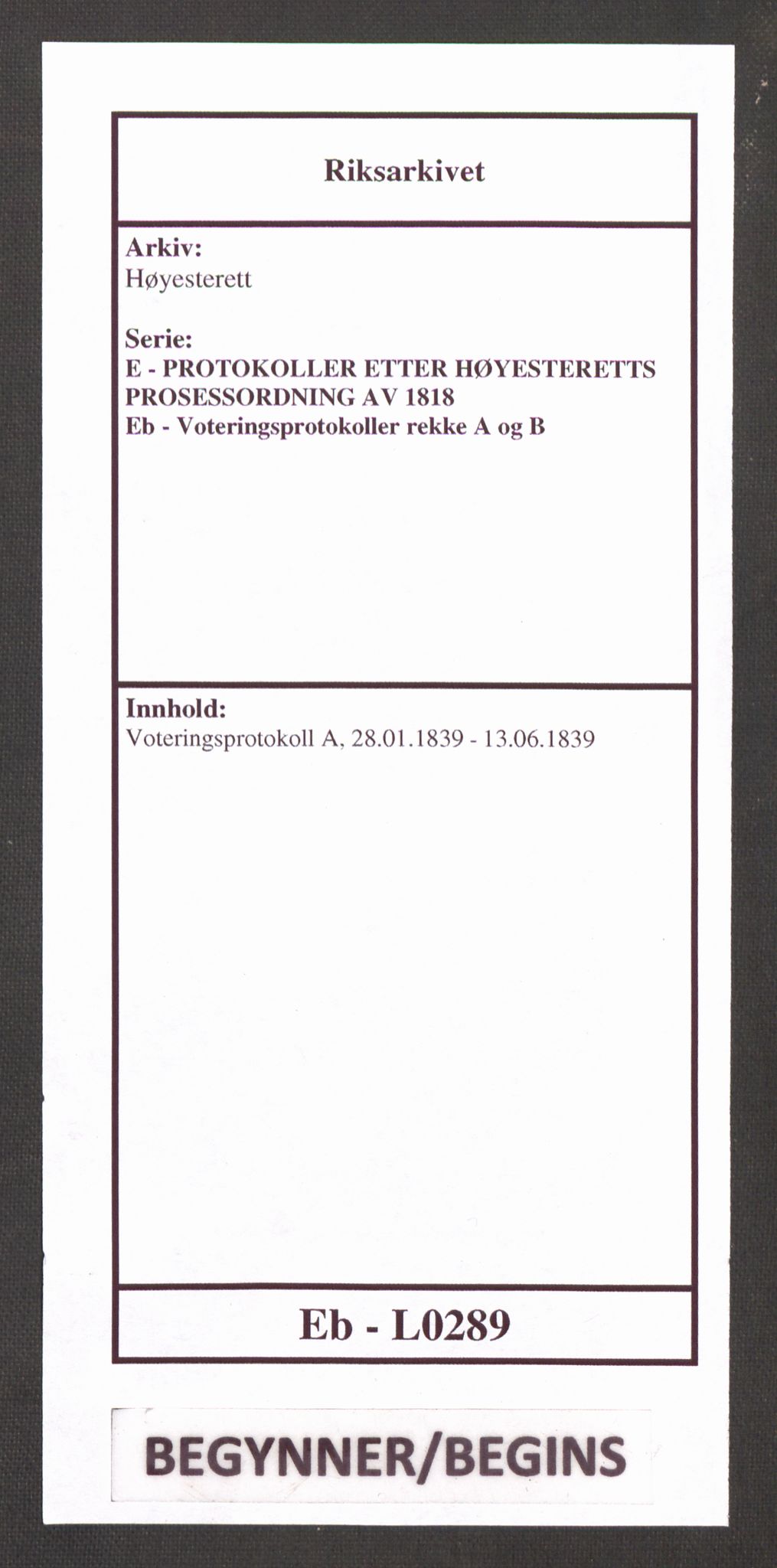 Høyesterett, AV/RA-S-1002/E/Eb/Ebb/L0028/0002: Voteringsprotokoller / Voteringsprotokoll, 1839