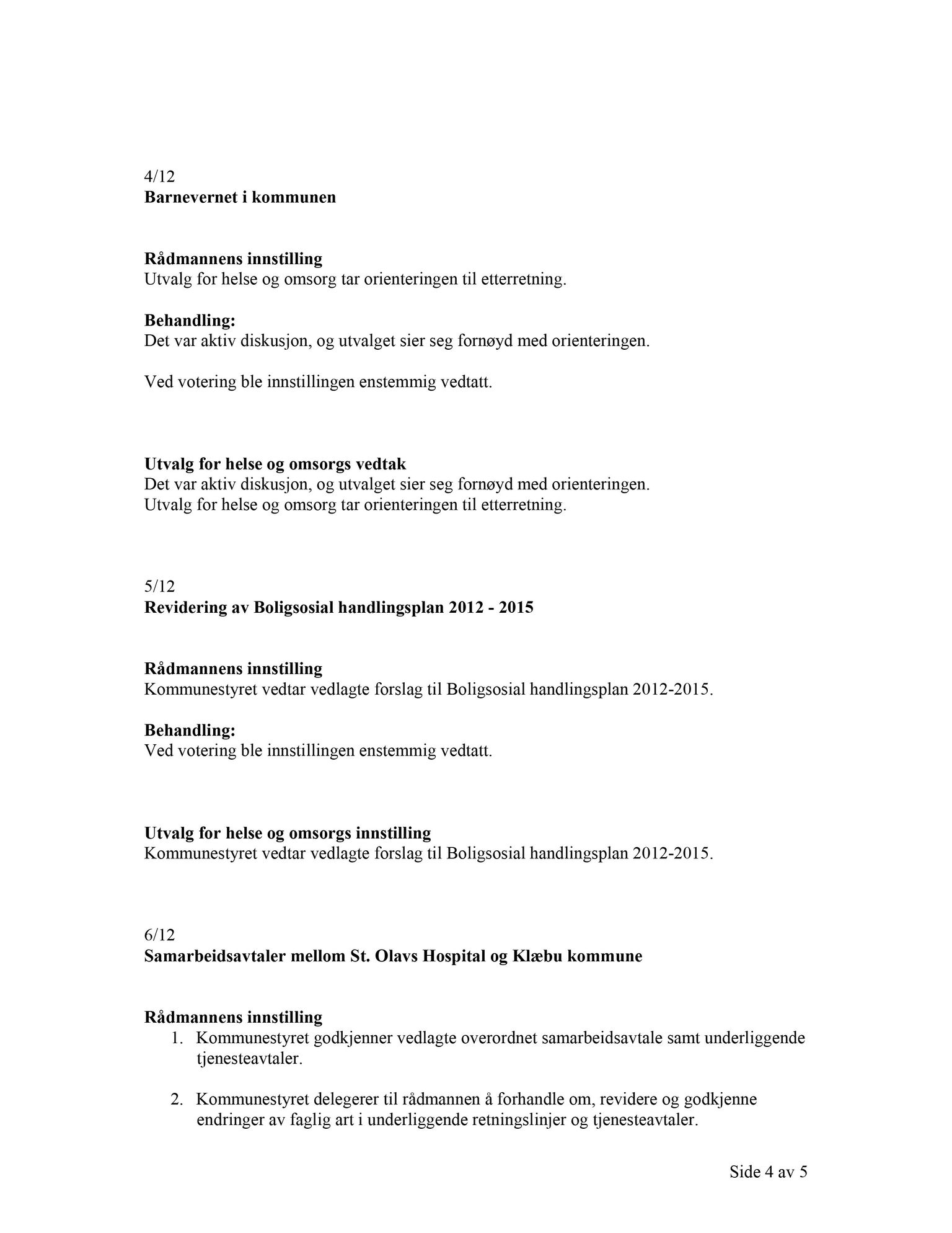 Klæbu Kommune, TRKO/KK/05-UOm/L003: Utvalg for omsorg - Møtedokumenter, 2012, p. 58