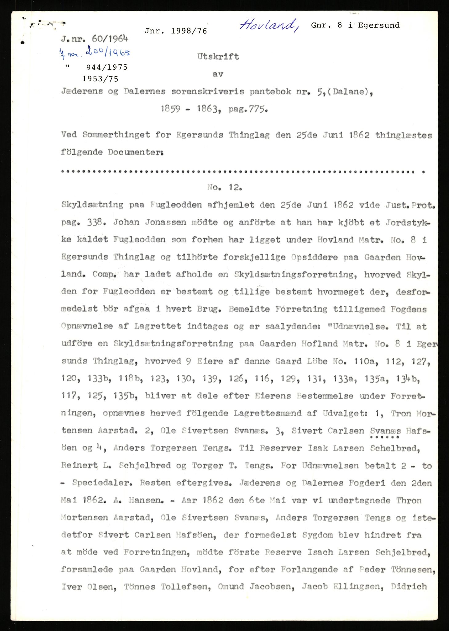 Statsarkivet i Stavanger, AV/SAST-A-101971/03/Y/Yj/L0040: Avskrifter sortert etter gårdnavn: Hovland i Egersun - Hustveit, 1750-1930, p. 140