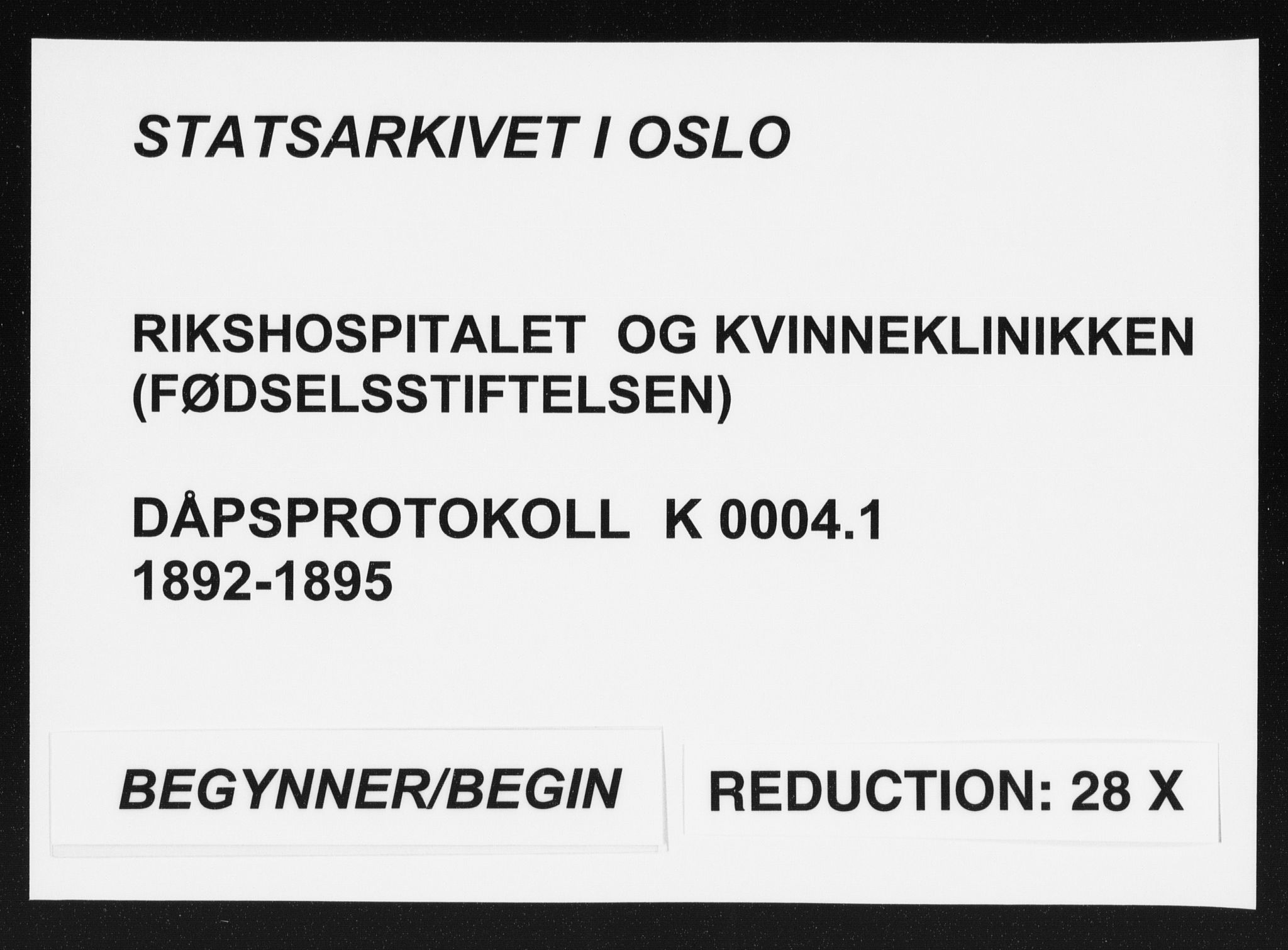 Rikshospitalet prestekontor Kirkebøker, SAO/A-10309b/K/L0004/0001: Baptism register no. 4.1, 1892-1895